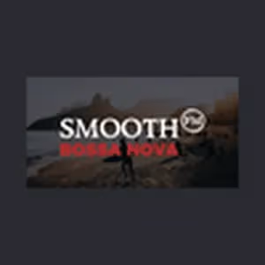 Smooth FM Bossa Nova