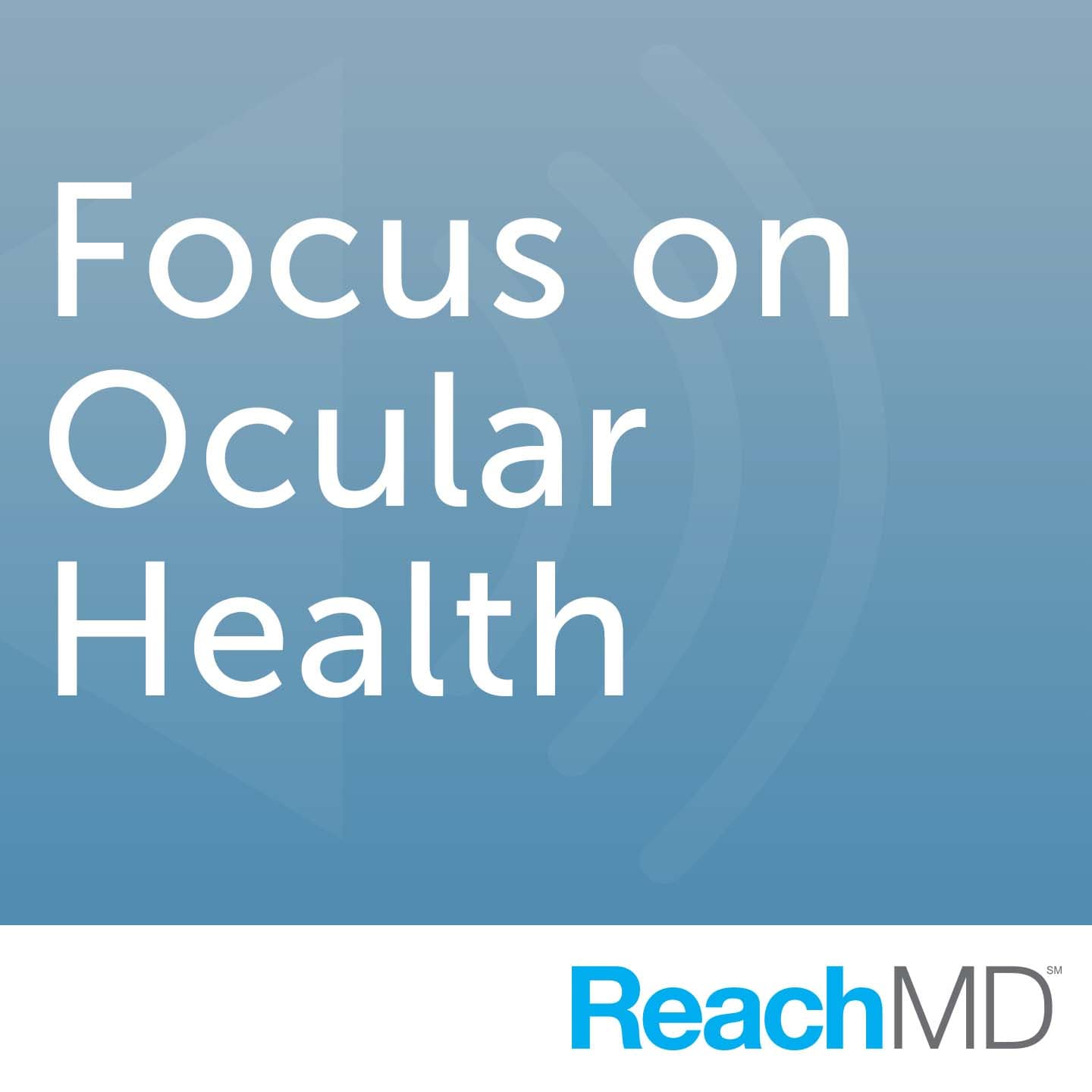 Eye on Ocular Health - Podcasts