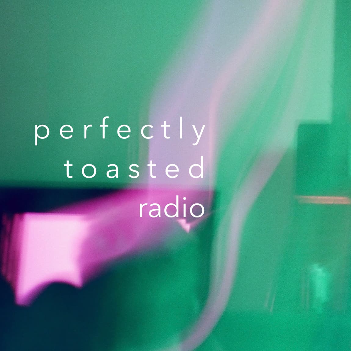 Perfectly Toasted - Podcasts