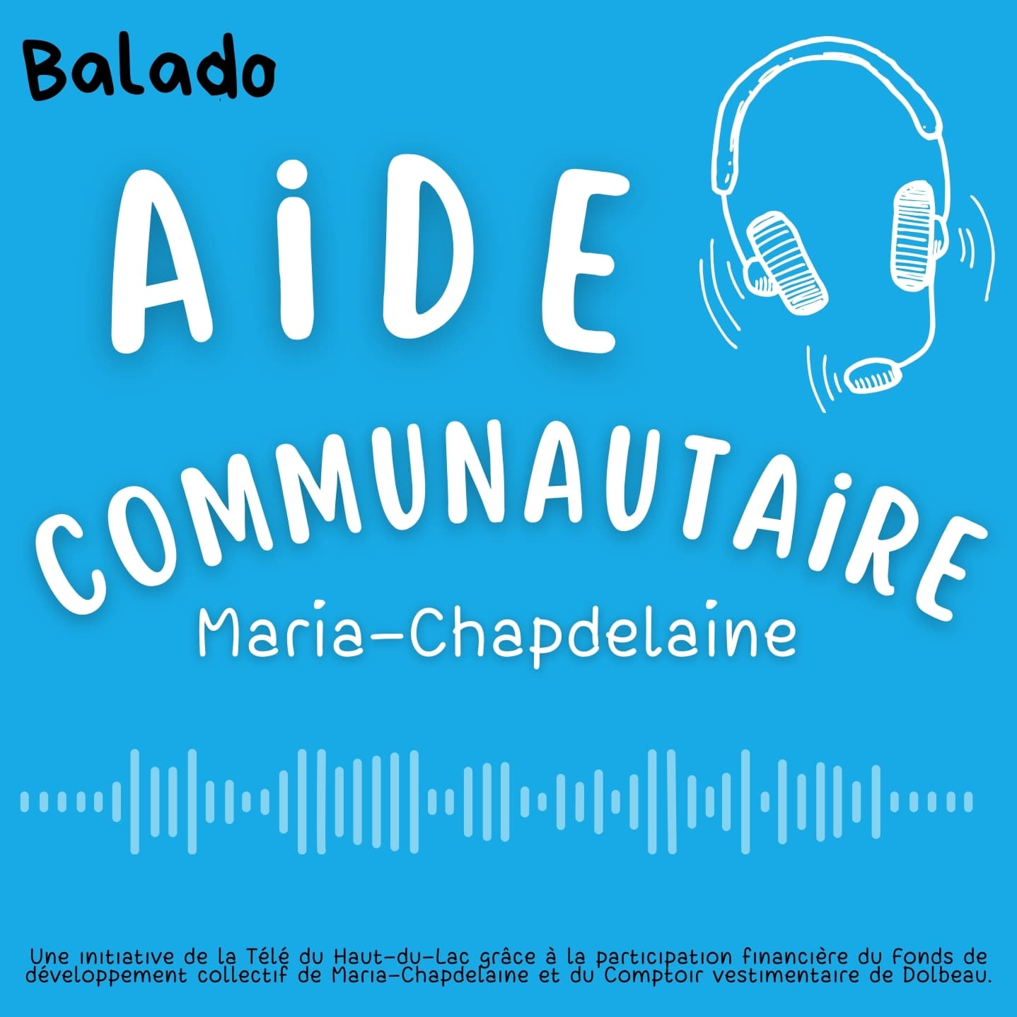 Aide Communautaire Maria-Chapdelaine - Podcast