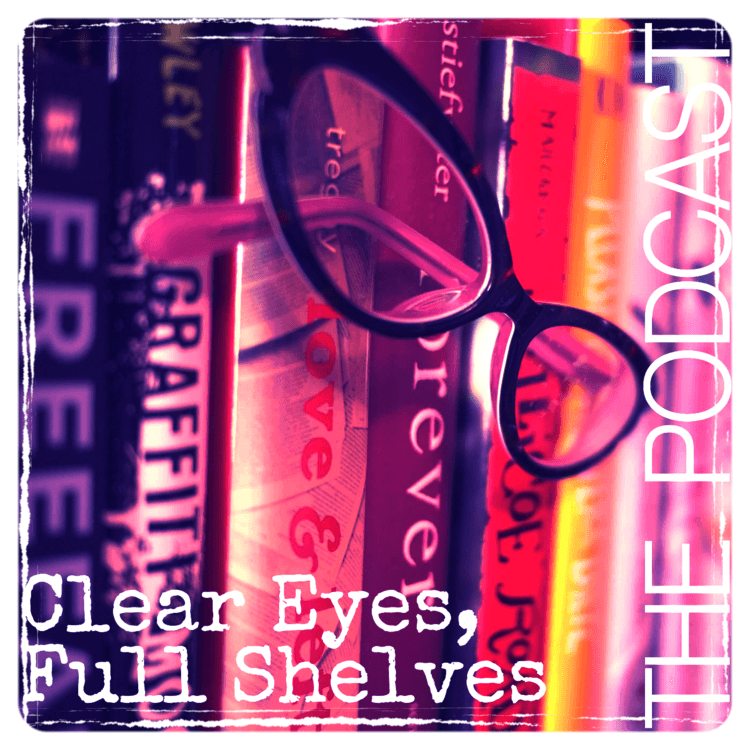 Clear Eyes, Full Shelves - Podcast - Podcasts