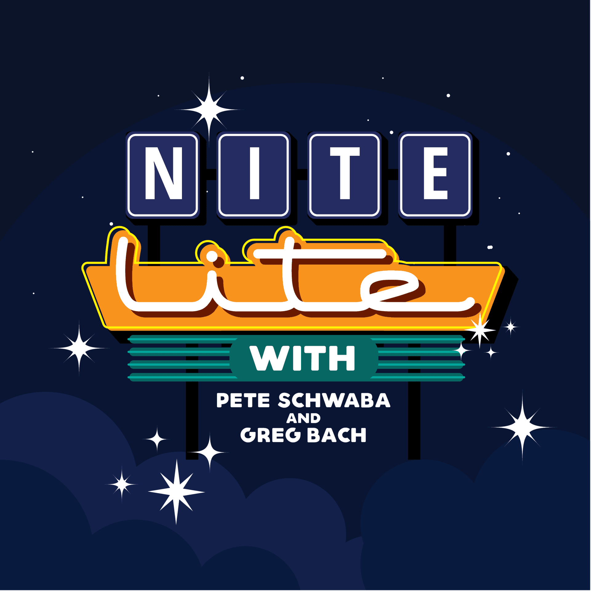 Nite Lite with Pete Schwaba and Greg Bach - Podcasts