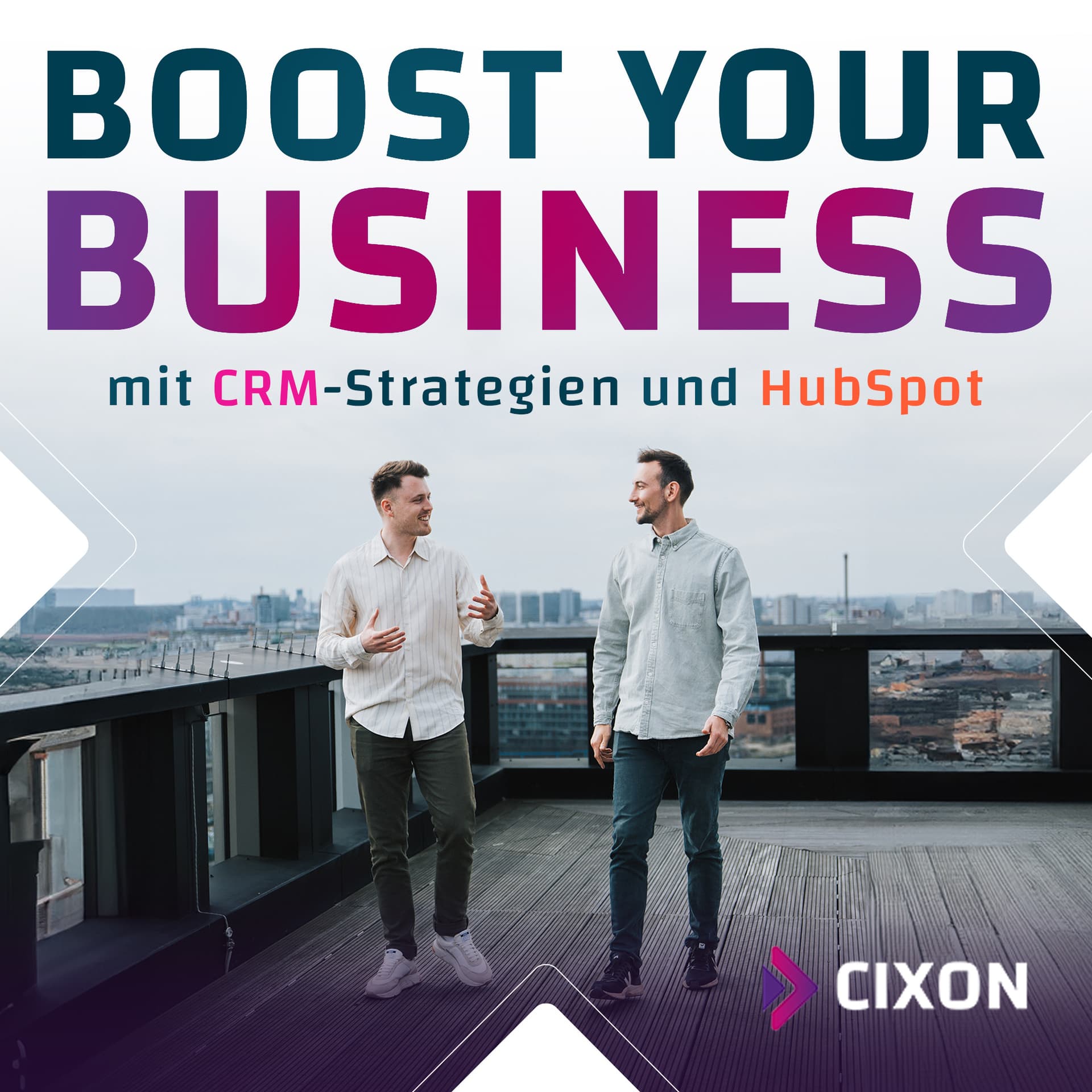 CRM Podcast - CIXON Boosts Your Business - Podcasts