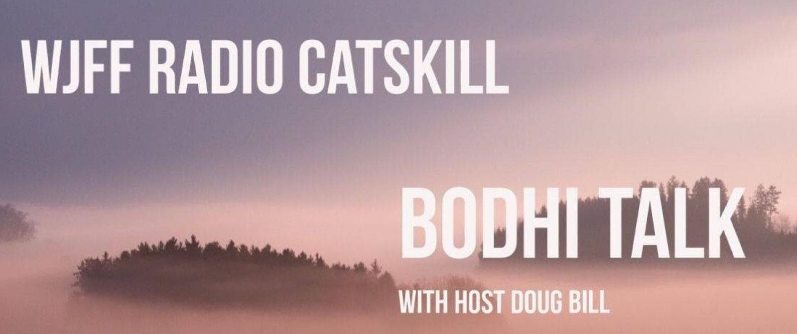 WJFF - Bodhi Talk - Podcasts
