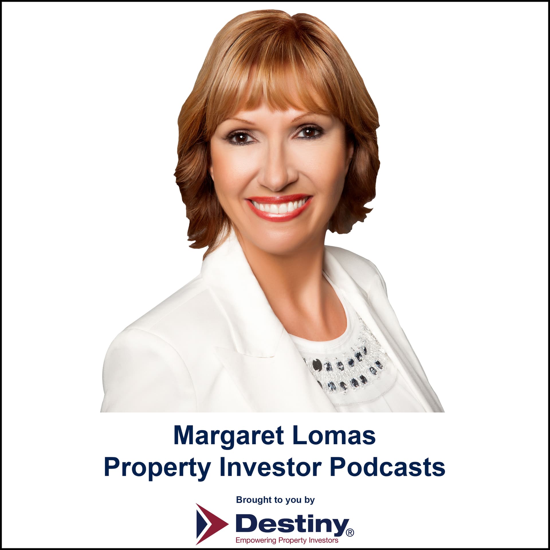 Margaret Lomas Property Investor Podcasts - Podcasts