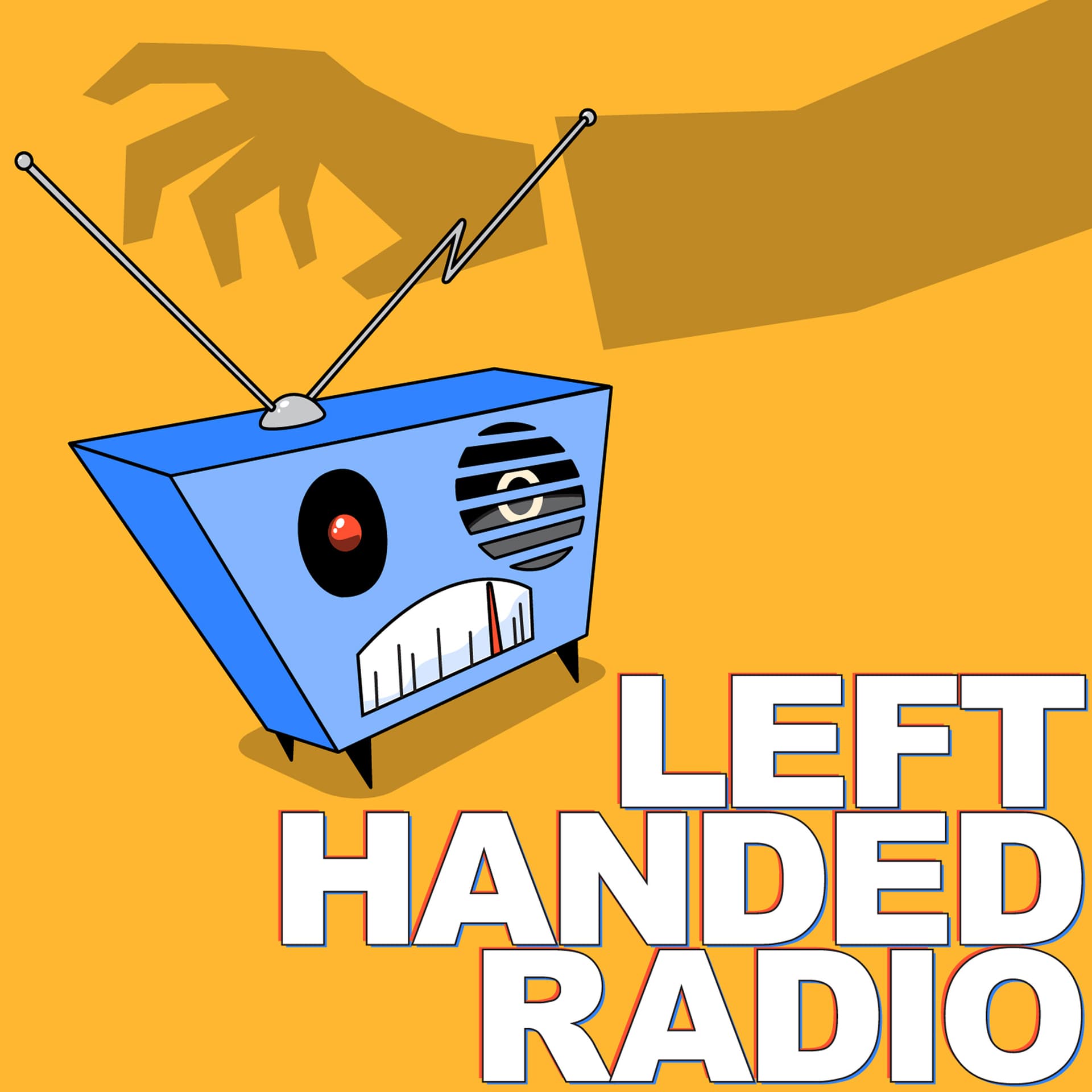 Left Handed Radio | A Sketch Comedy Podcast - Podcasts