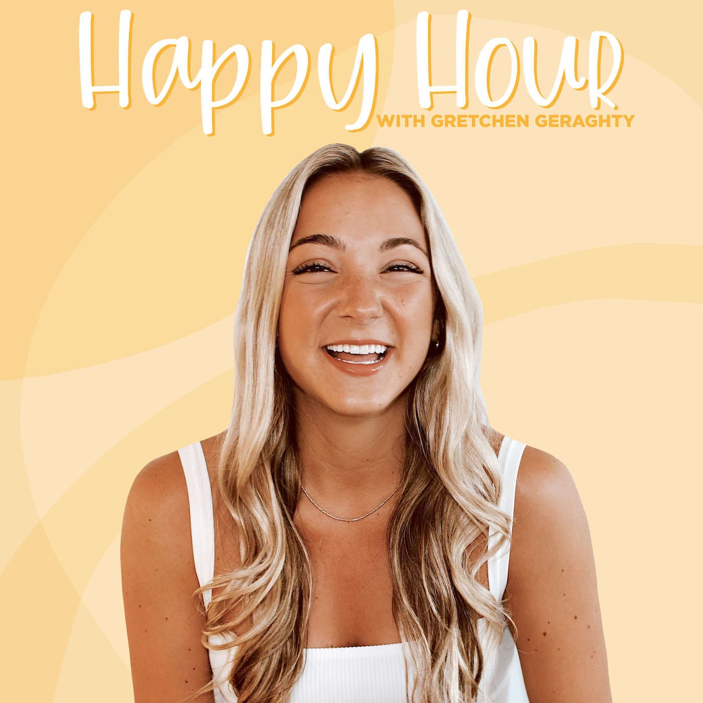 Happy Hour with Gretchen Geraghty - Podcasts