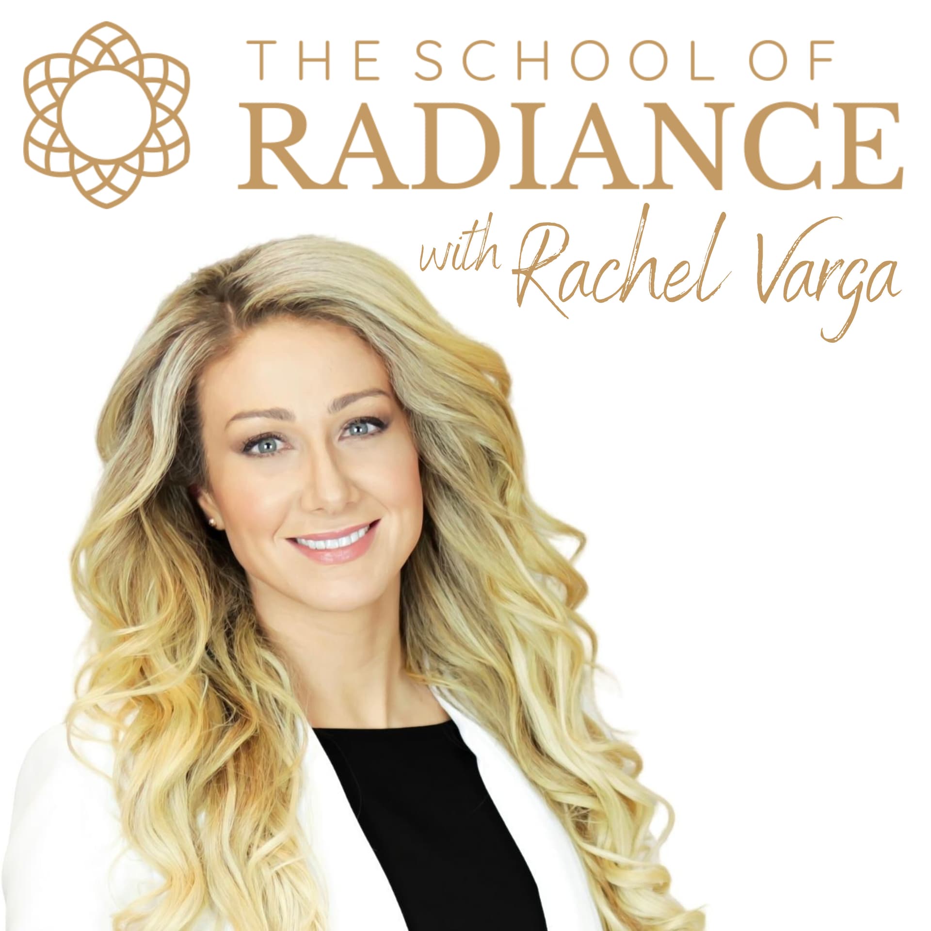 The School of Radiance with Rachel Varga - Podcasts