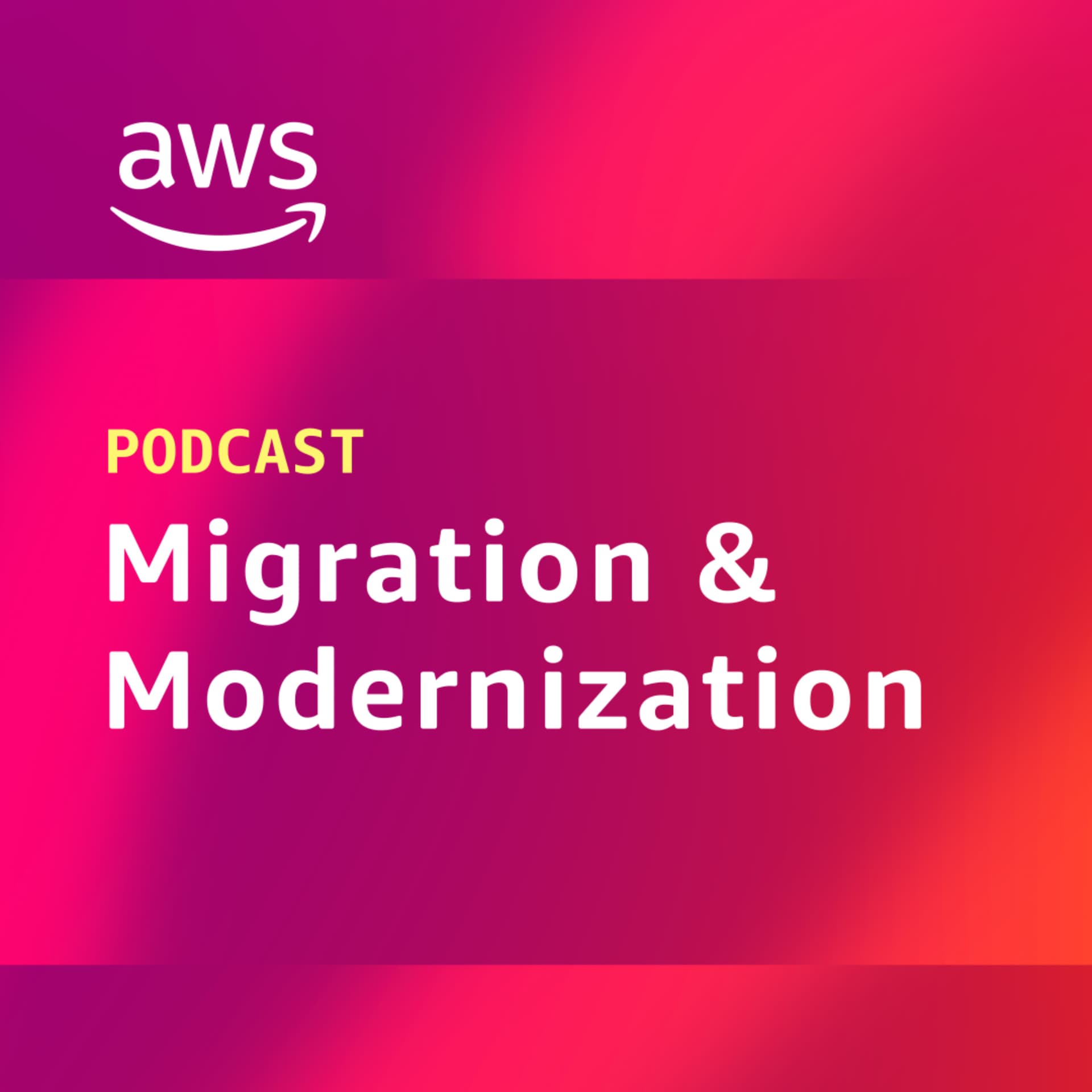 AWS Migration & Modernization - Podcasts