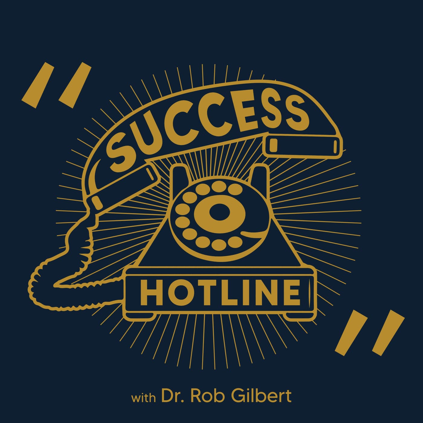 Success Hotline With Dr. Rob Gilbert - Podcasts