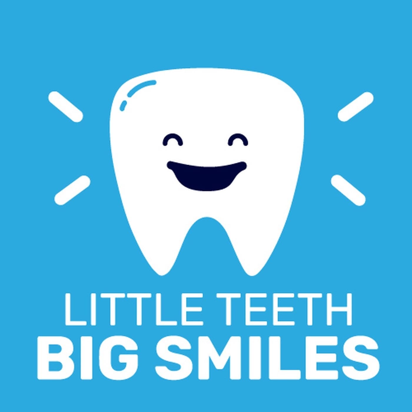Little Teeth, BIG Smiles - Podcast