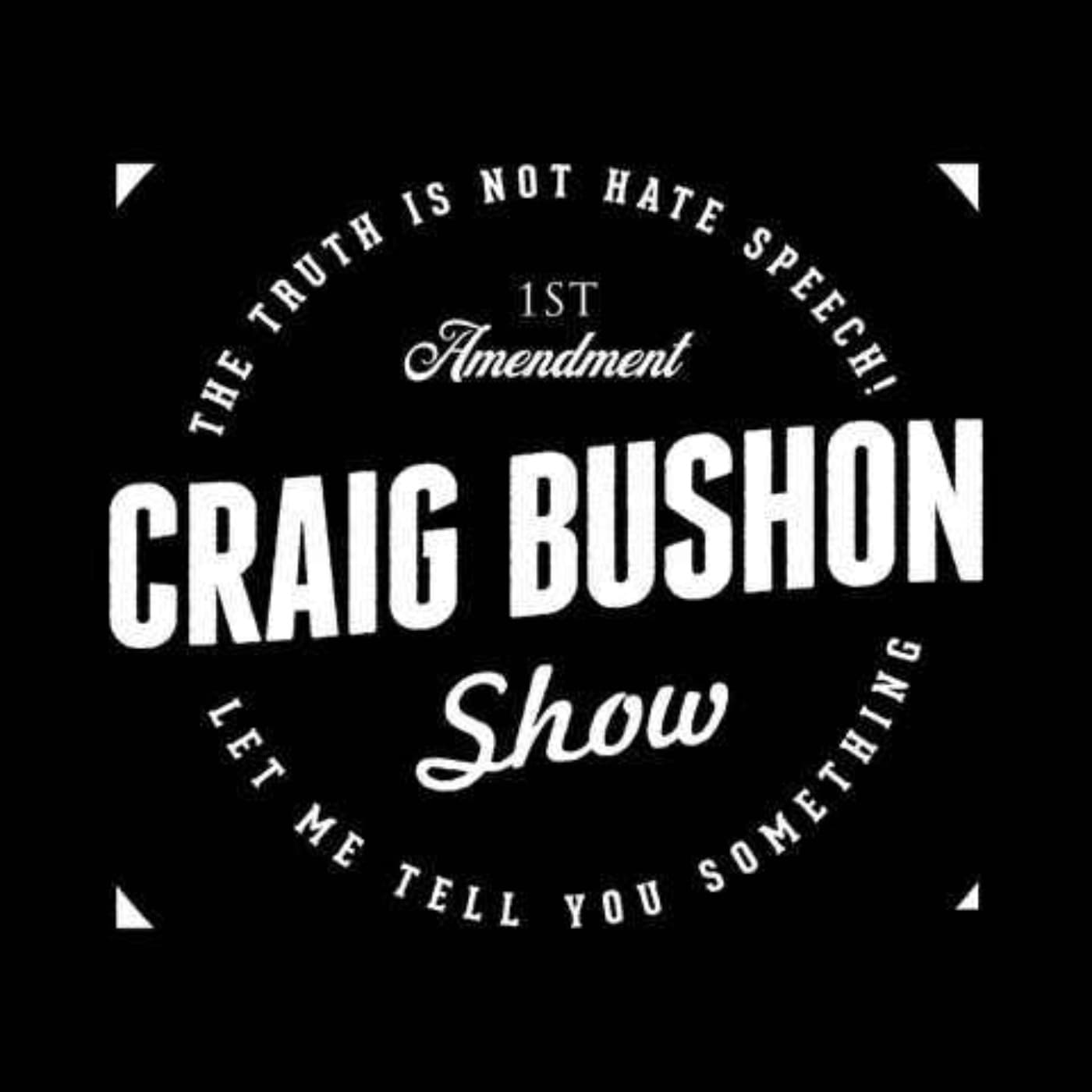 Craig Bushon Show - Podcasts