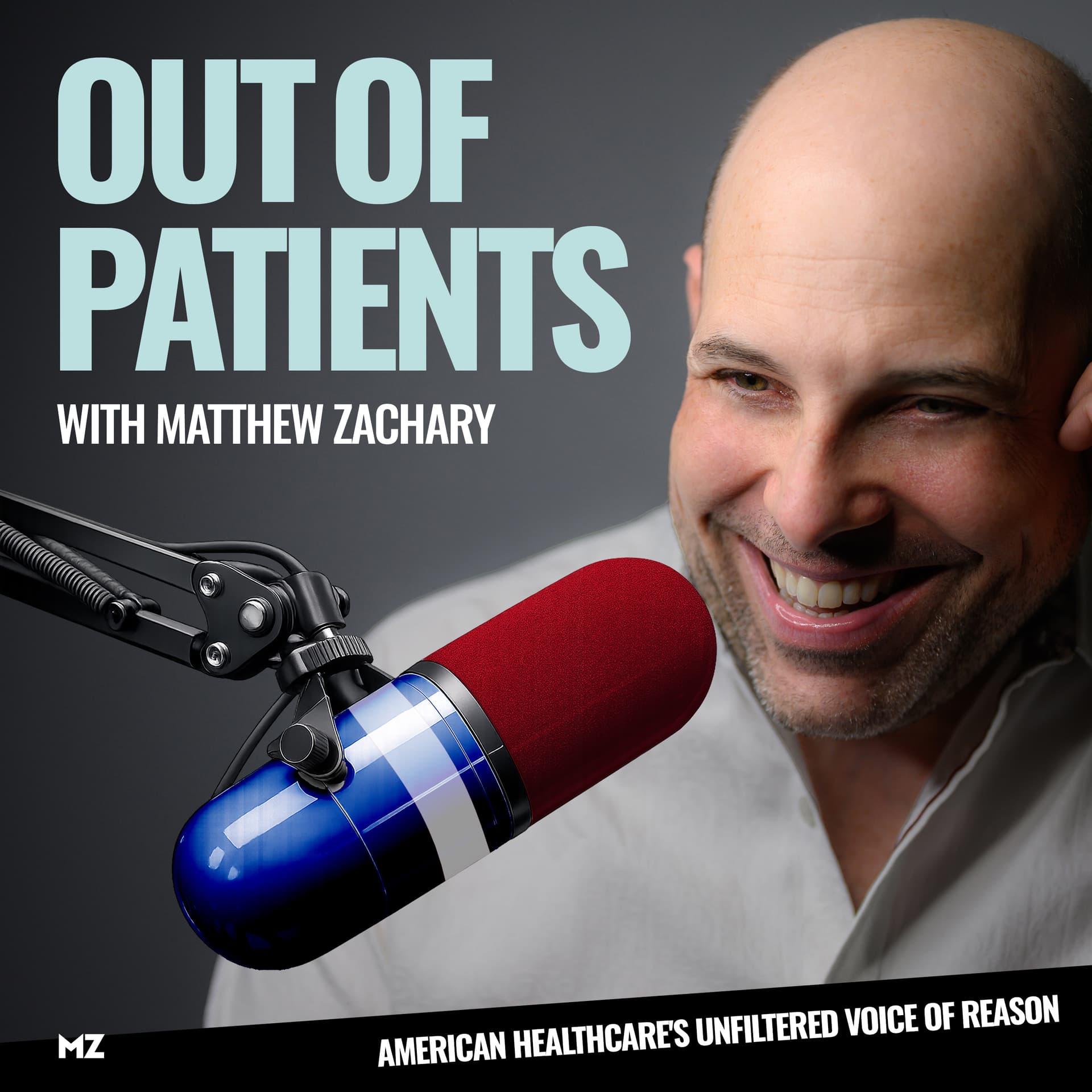 Out of Patients with Matthew Zachary - Podcasts