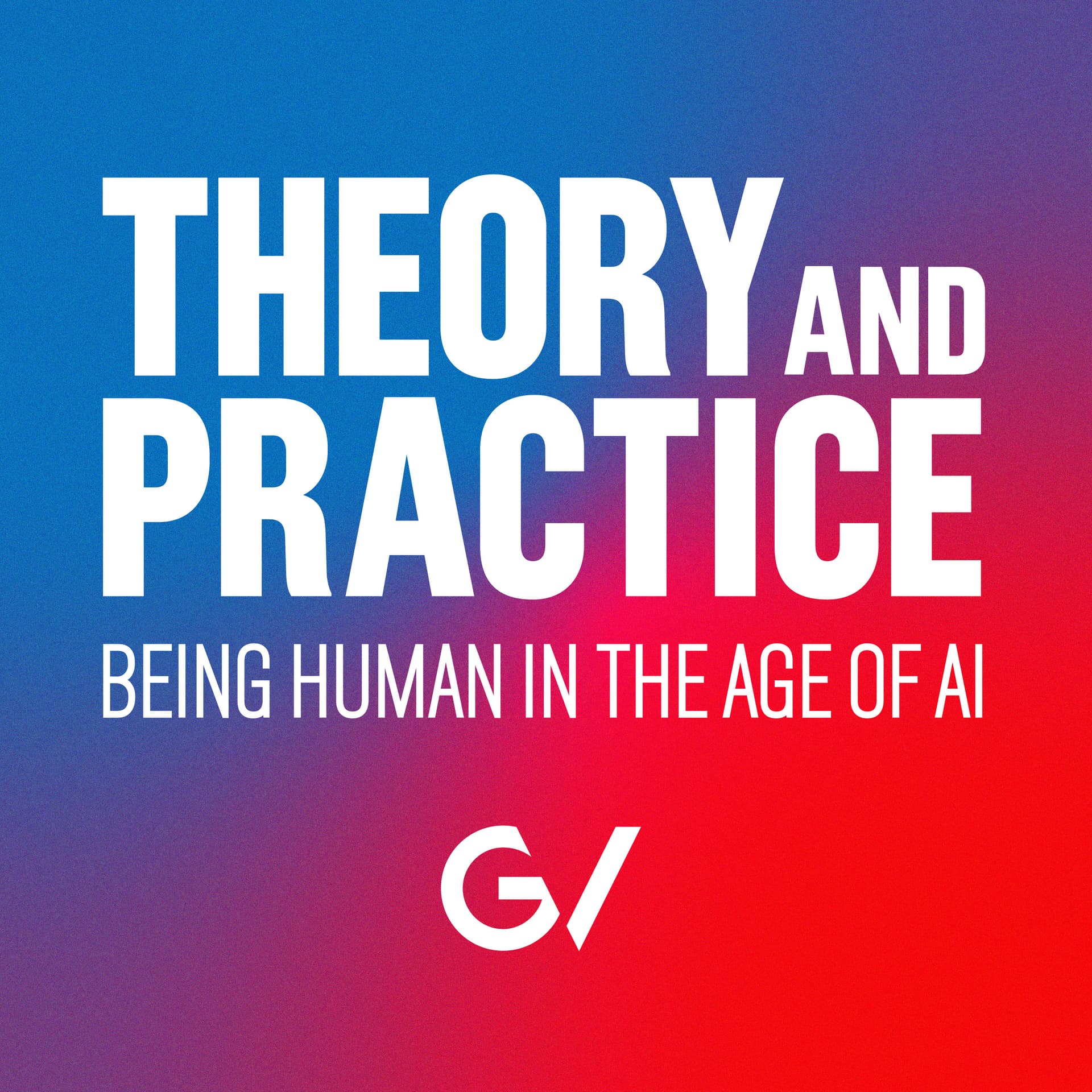 Theory and Practice - Podcasts