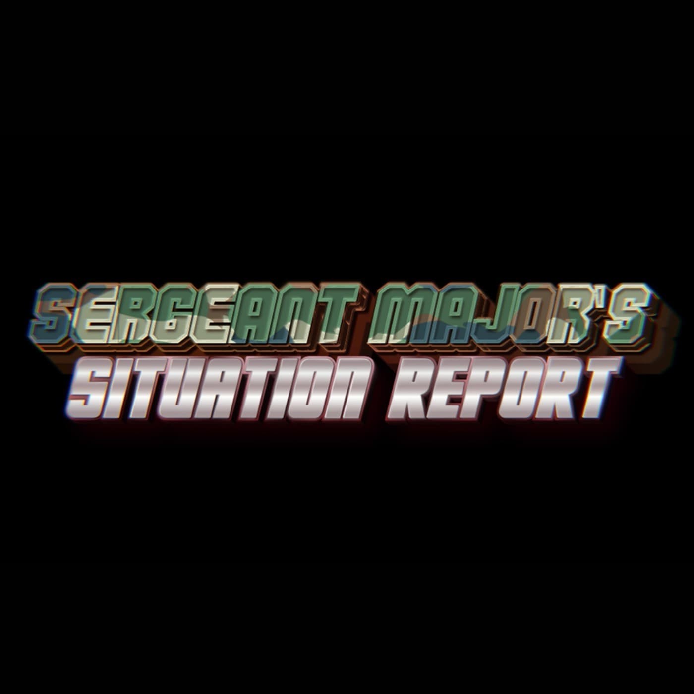 Sergeant Major's Situation Report with John Gillette - Podcasts