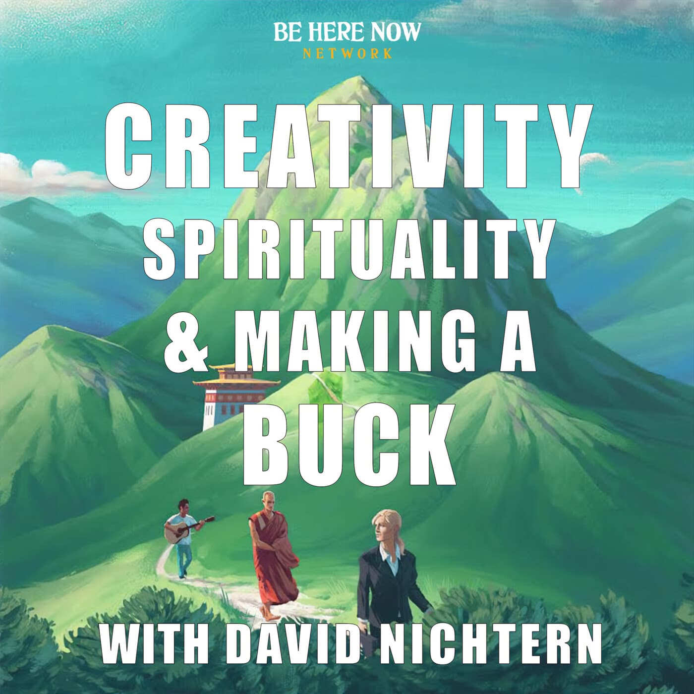 Creativity, Spirituality & Making a Buck with David Nichtern - Podcasts