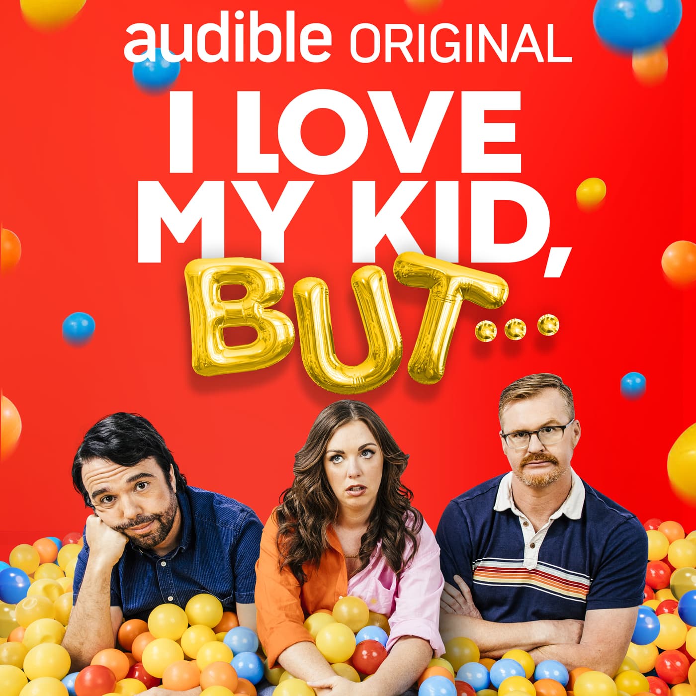 I Love My Kid, But... - Podcasts
