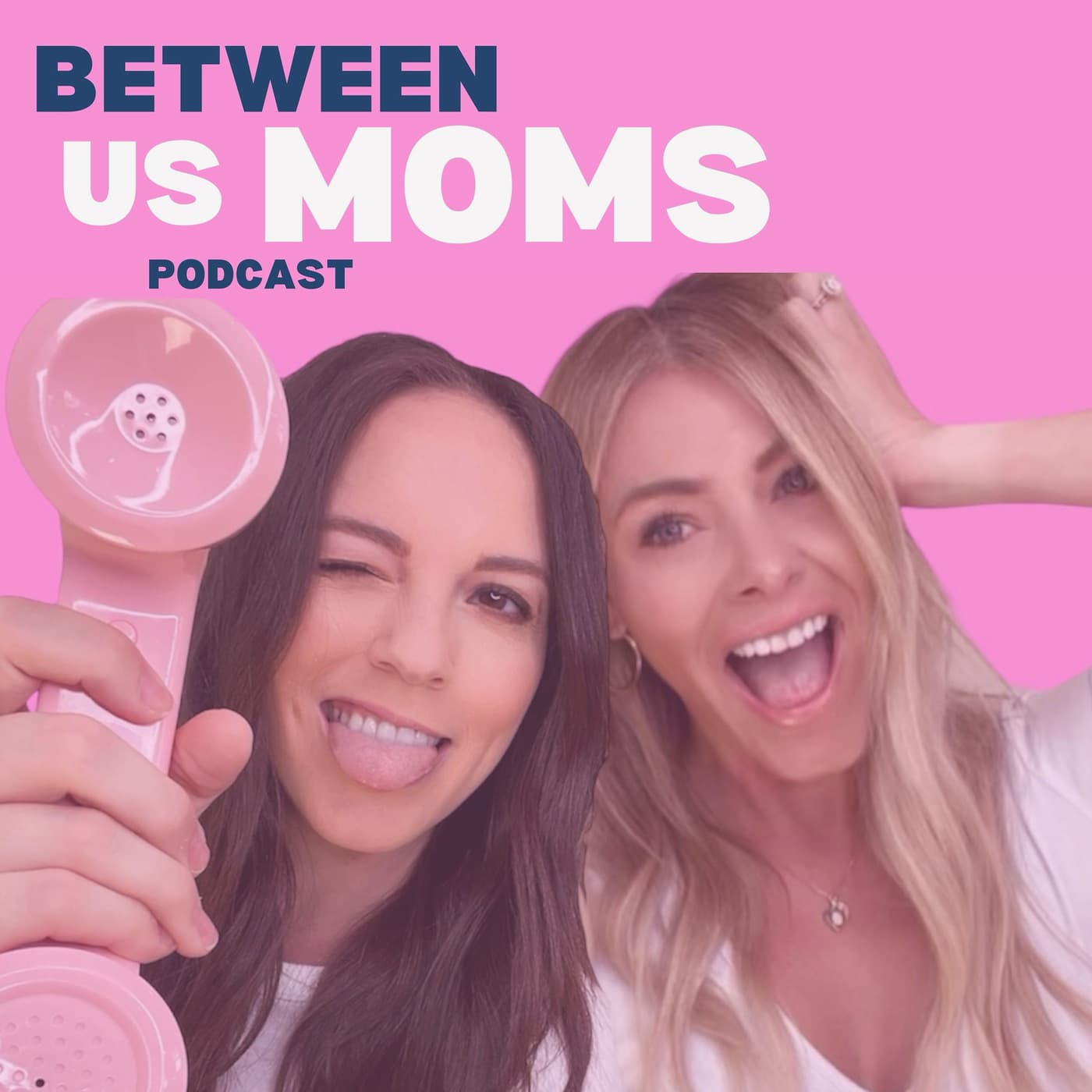 Between Us Moms - Podcasts