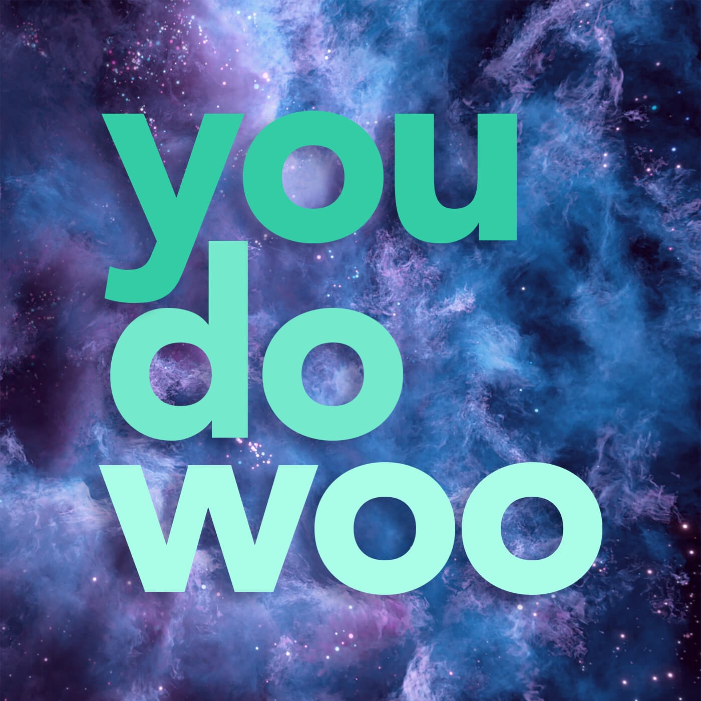 You Do Woo - Podcasts