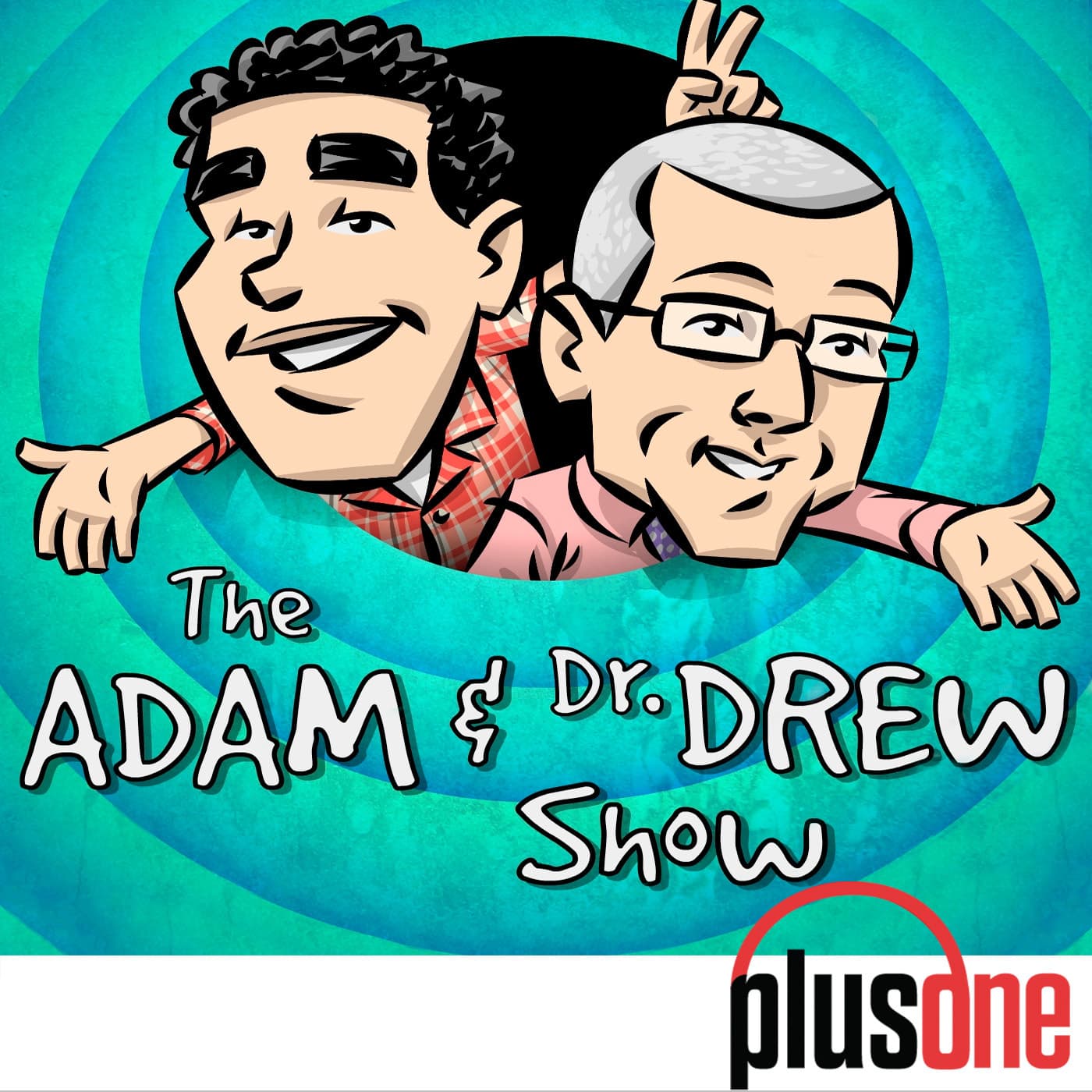 The Adam and Dr. Drew Show - Podcasts