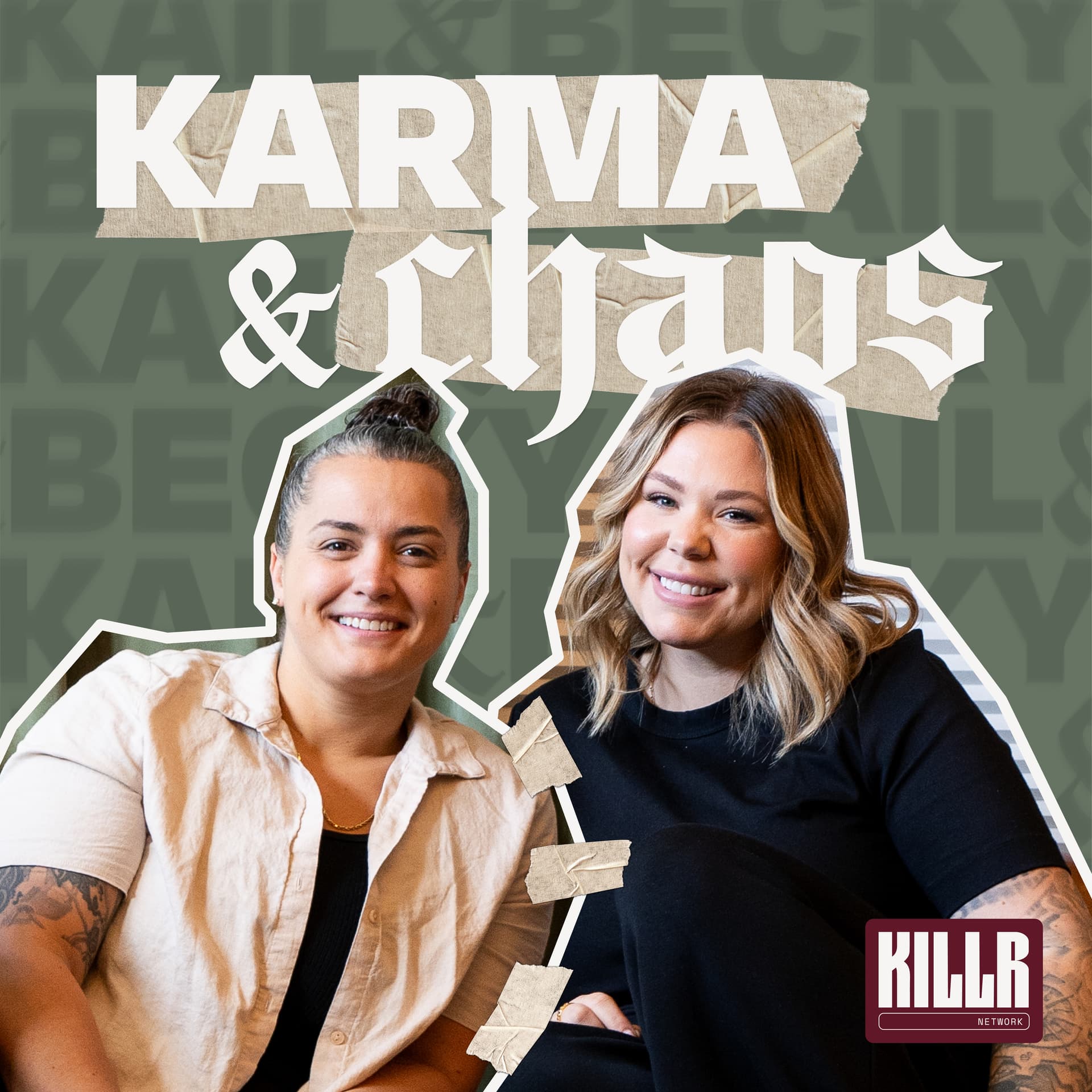 Karma & Chaos with Kail Lowry & Becky Hayter - Podcasts