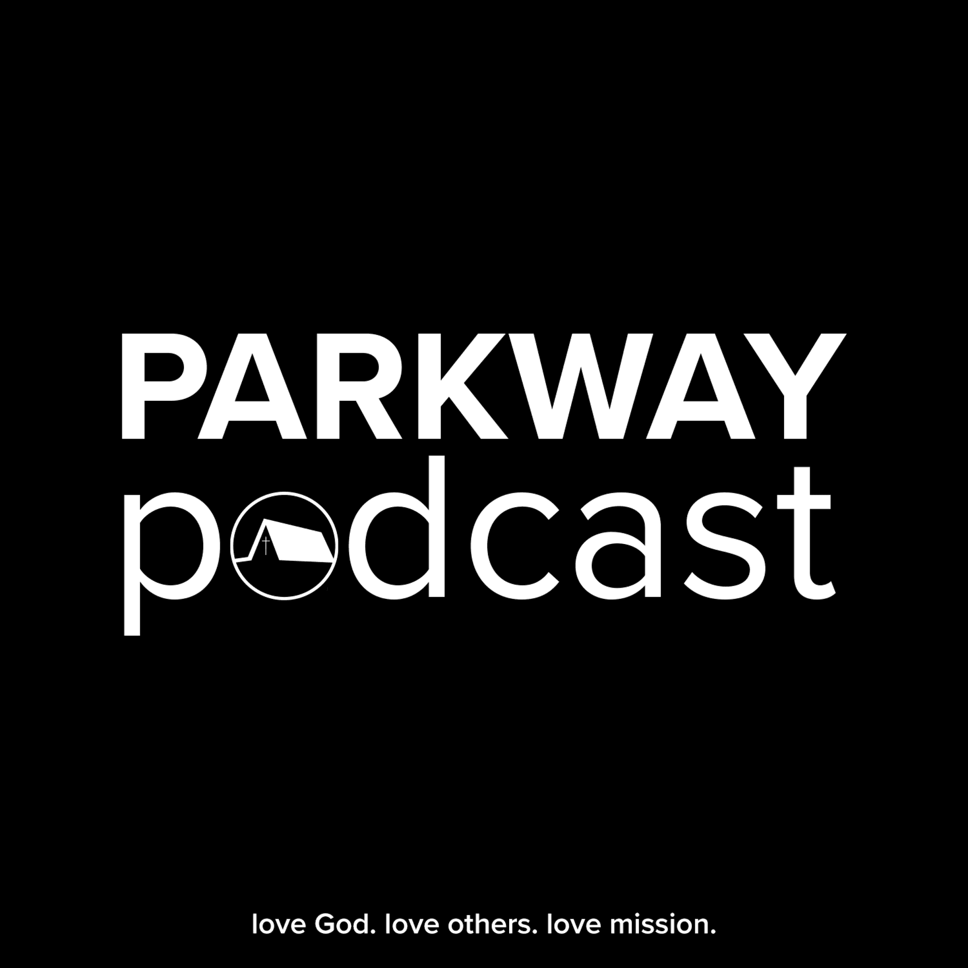 Parkway Apostolic Church Podcast - Podcasts