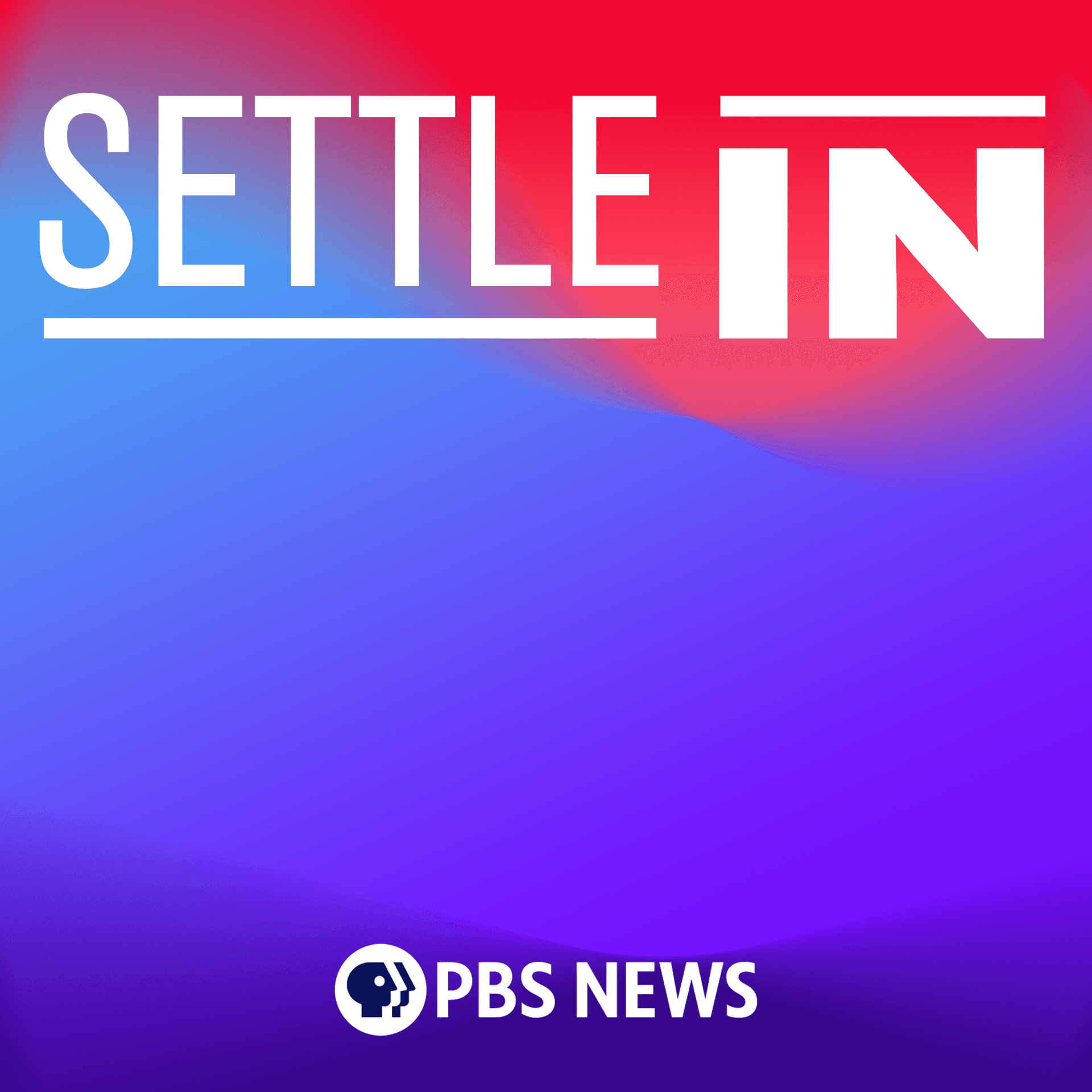 Settle In with PBS News - Podcasts