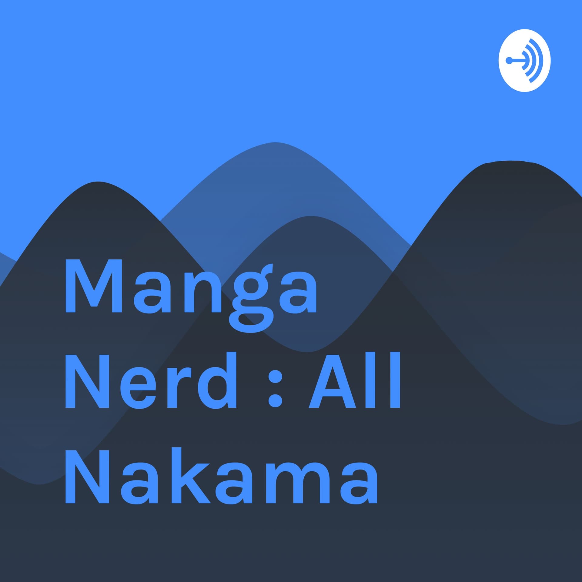 Manga Nerd : All Nakama - Podcasts