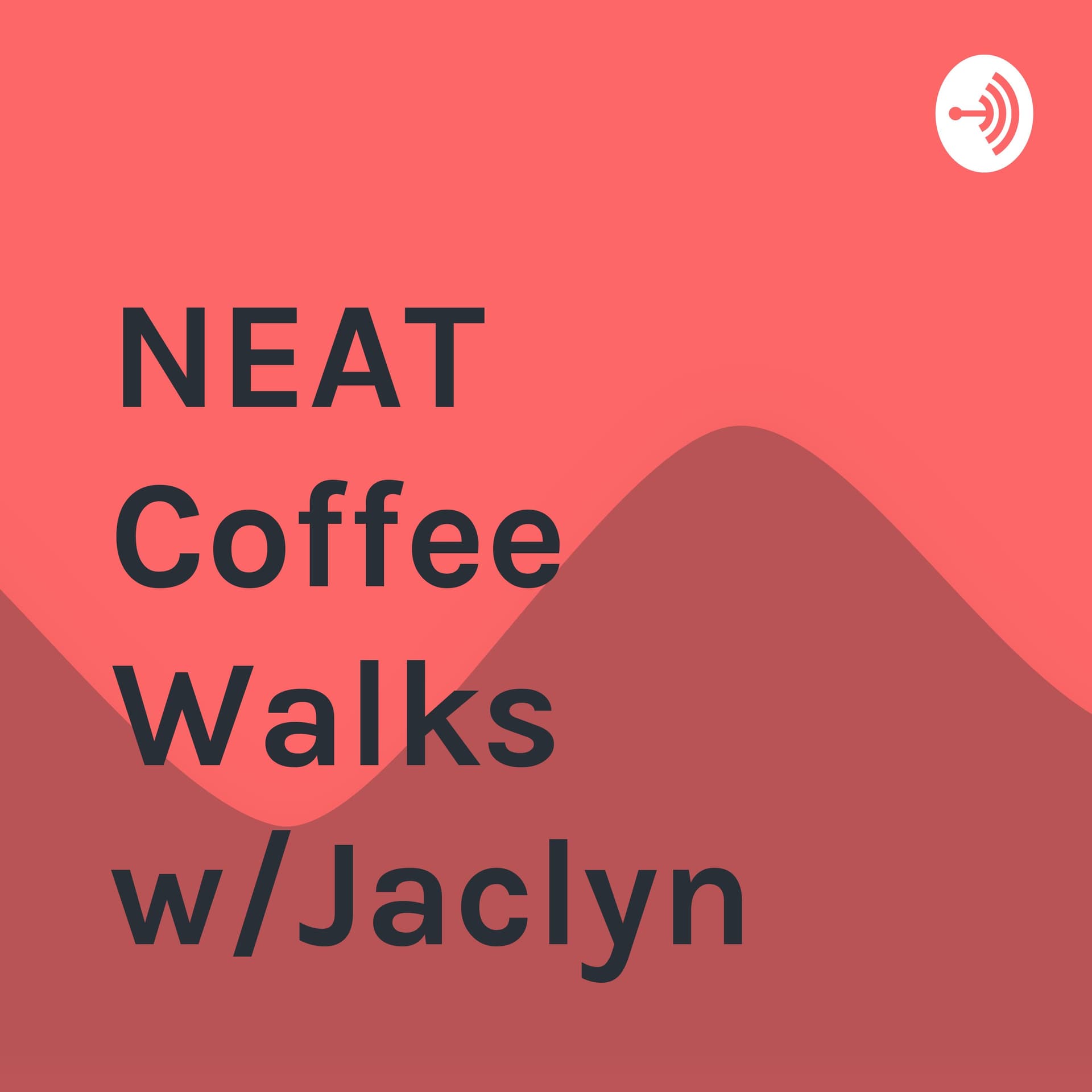 NEAT Coffee Walks w/Jaclyn - Podcasts