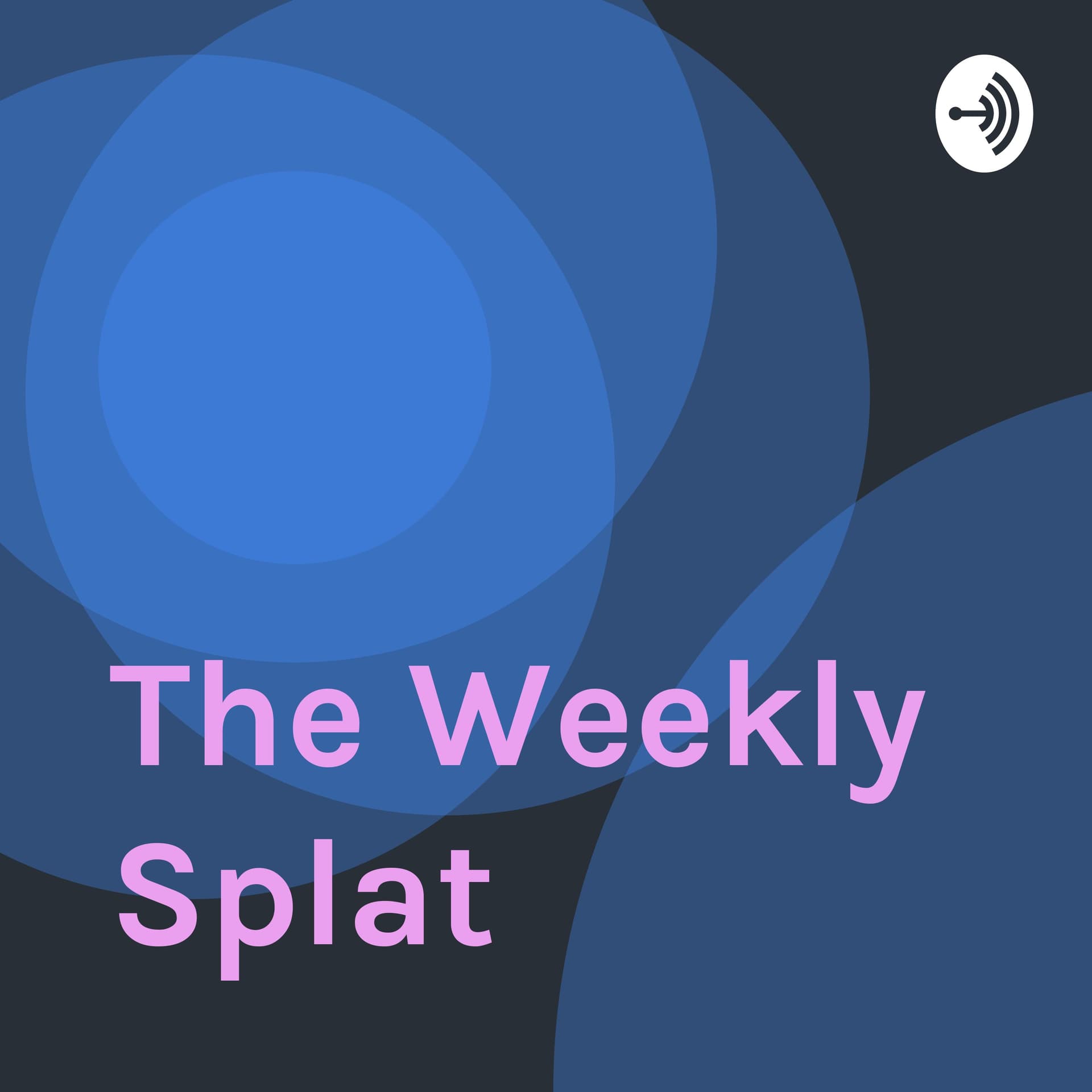 The Weekly Splat - Podcasts