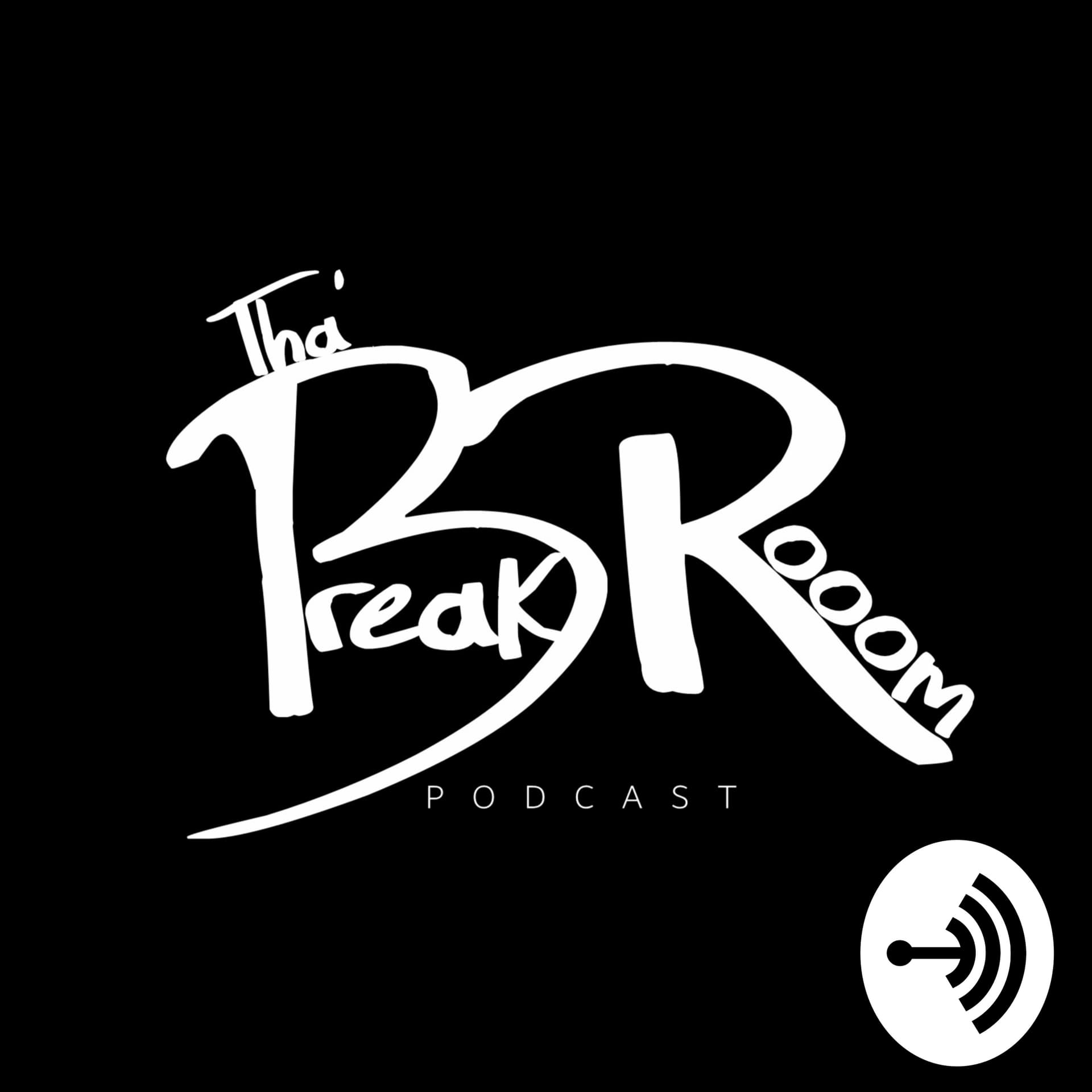 Tha Break Room - Podcasts