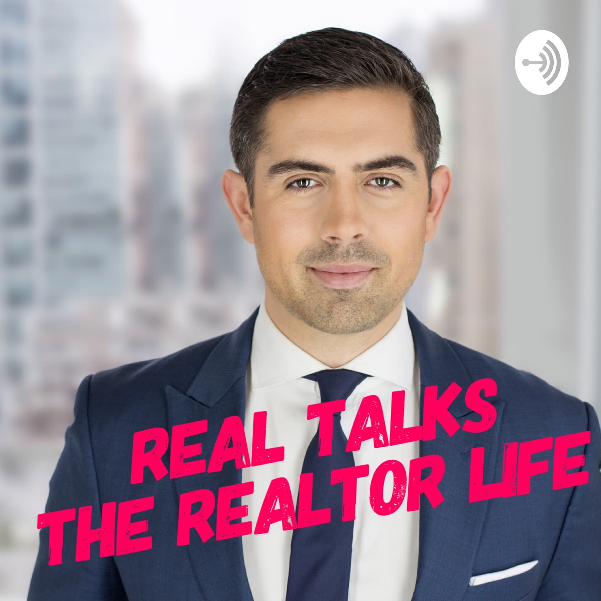 Real Talks - The Realtor Life - Podcastler