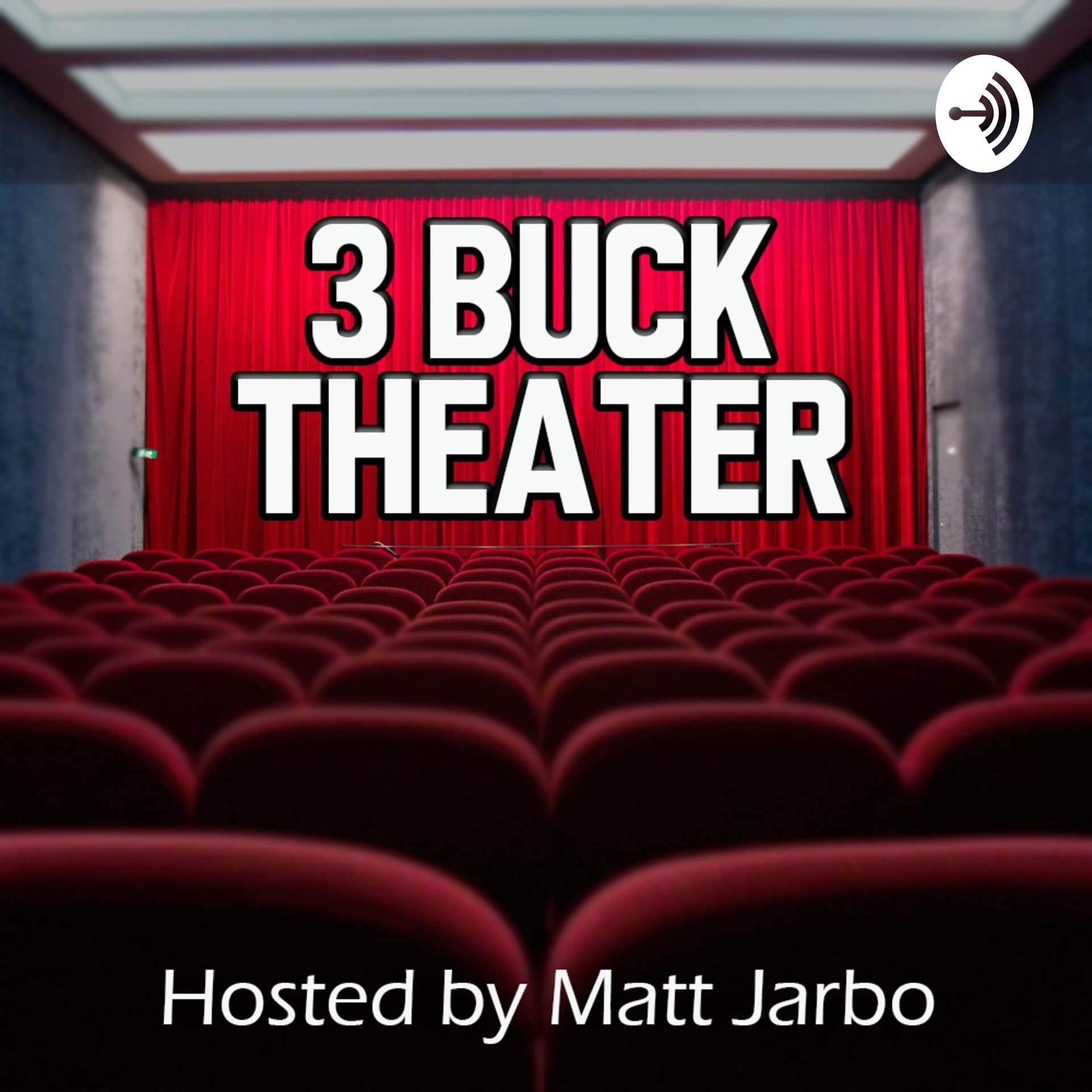 3 Buck Theater - Podcasts