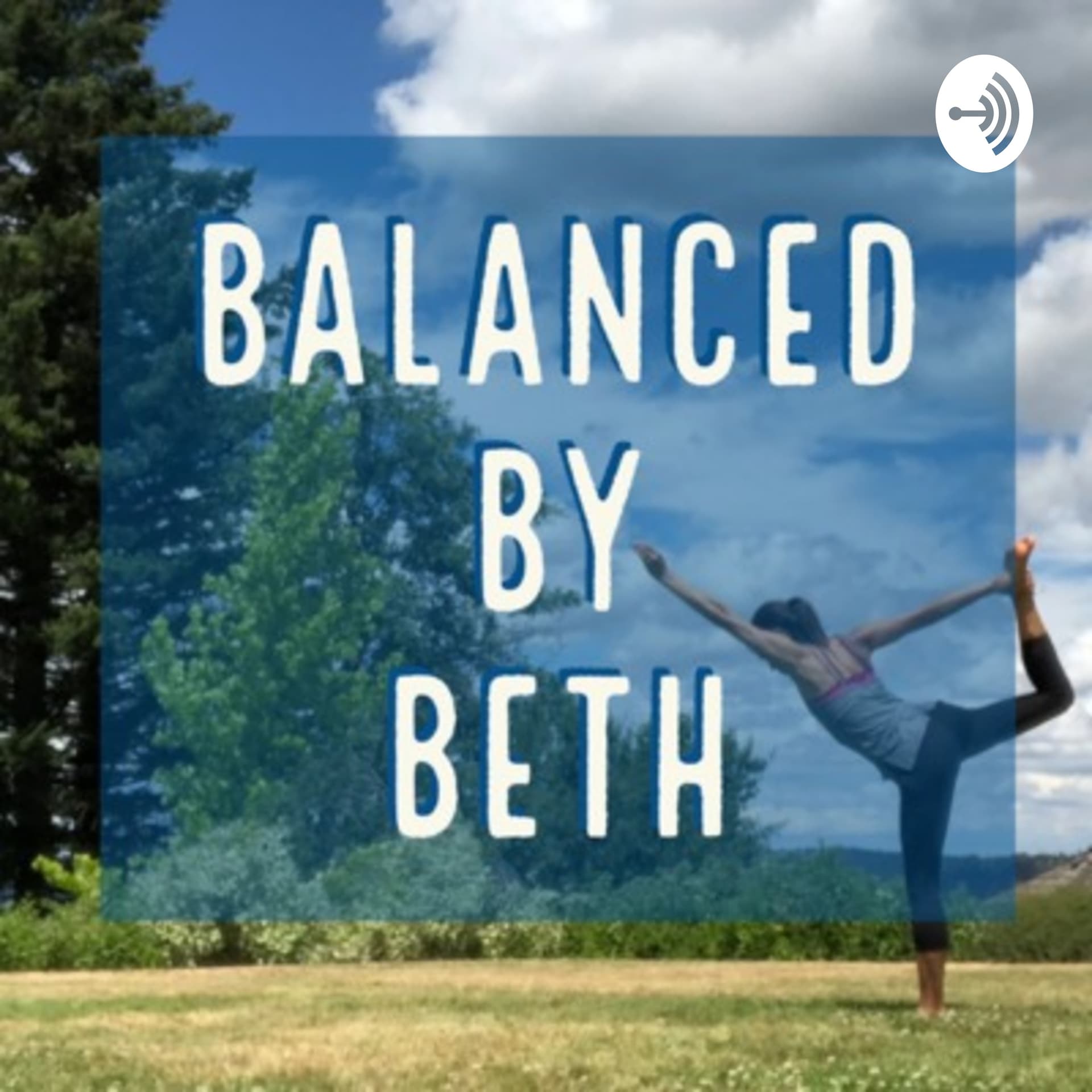 Balanced By Beth - Podcastler