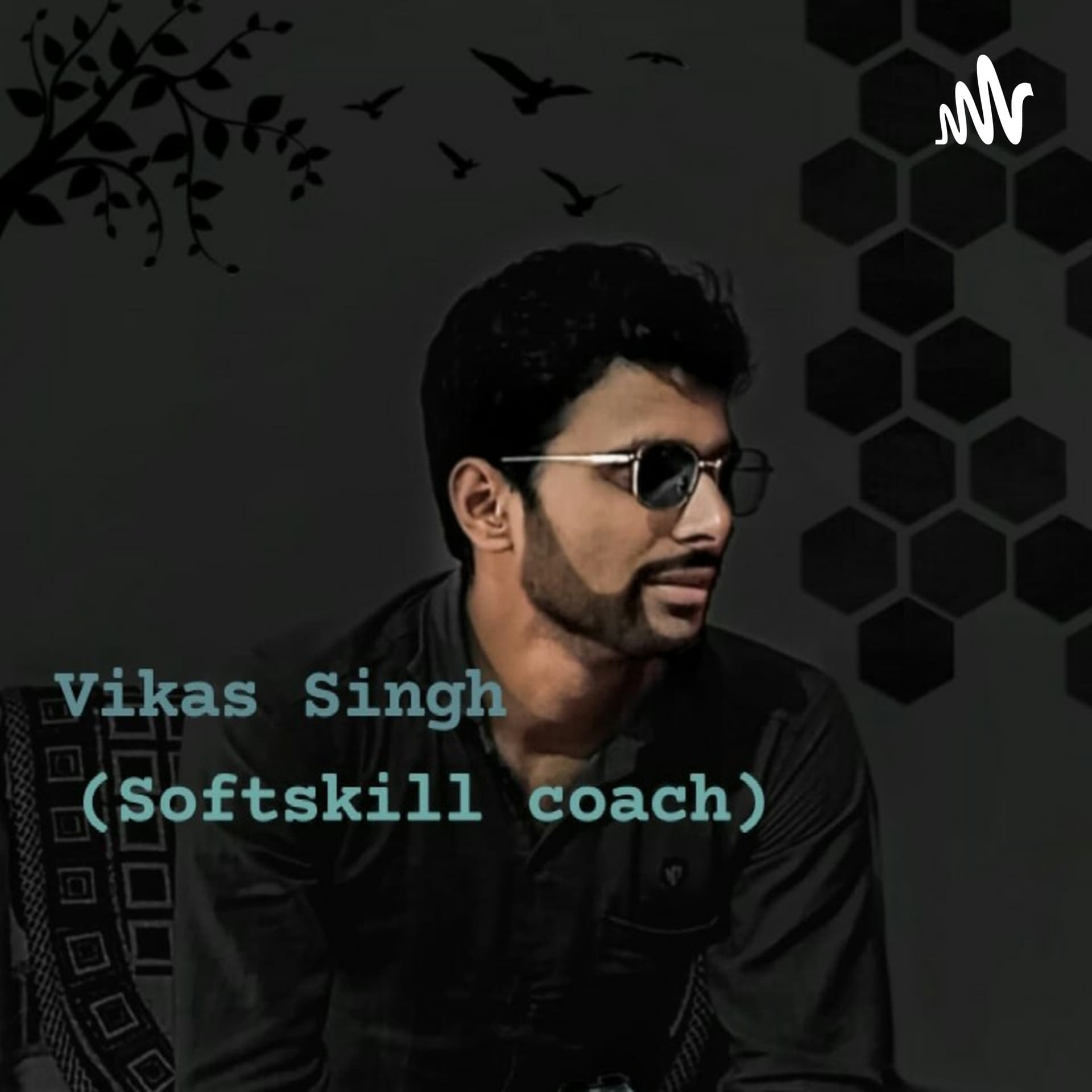 विकास सिंह (Softskill Coach) - Podcasts
