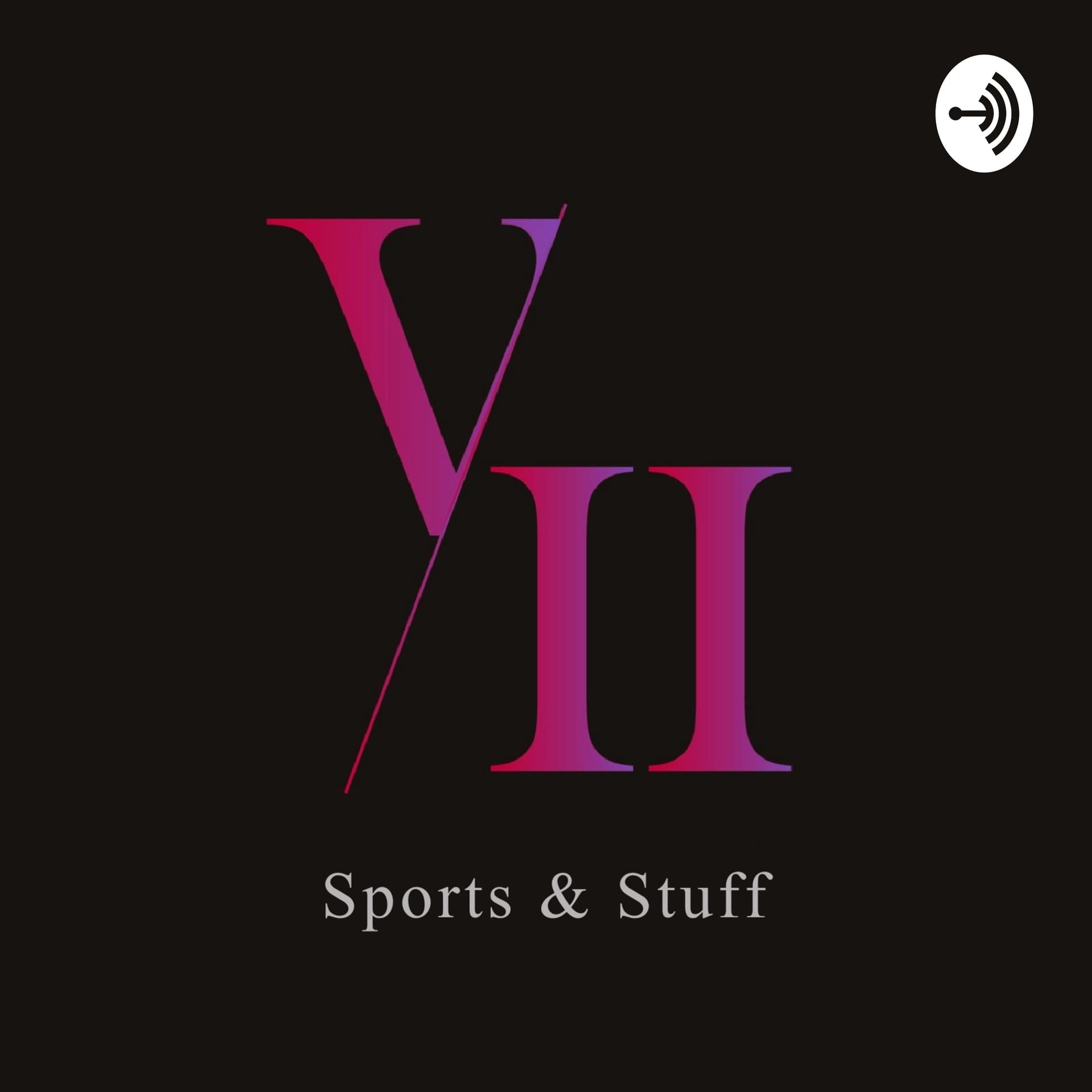 VII Sports and Stuff - Podcasts