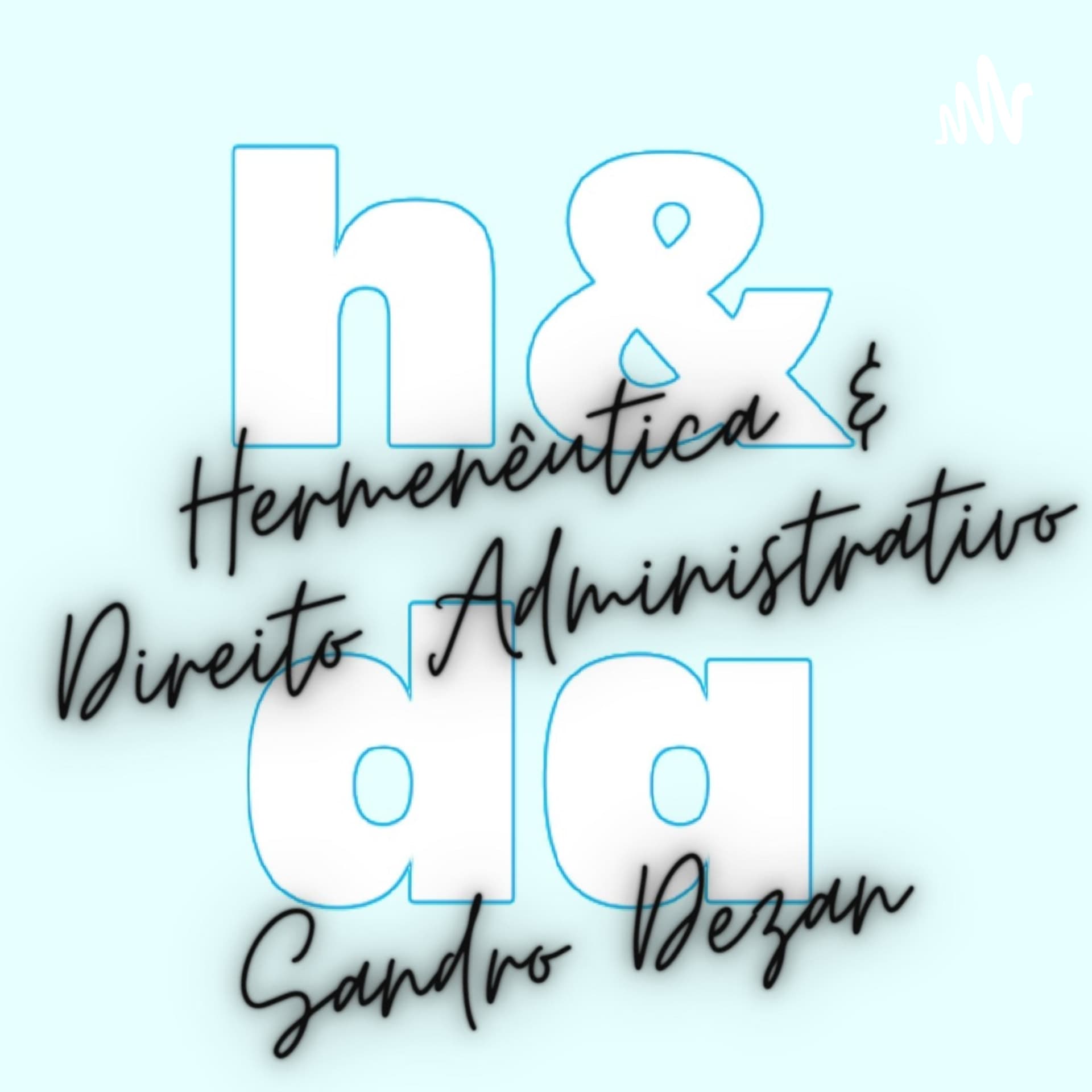 Hermenêutica & Direito Administrativo - Podcasts