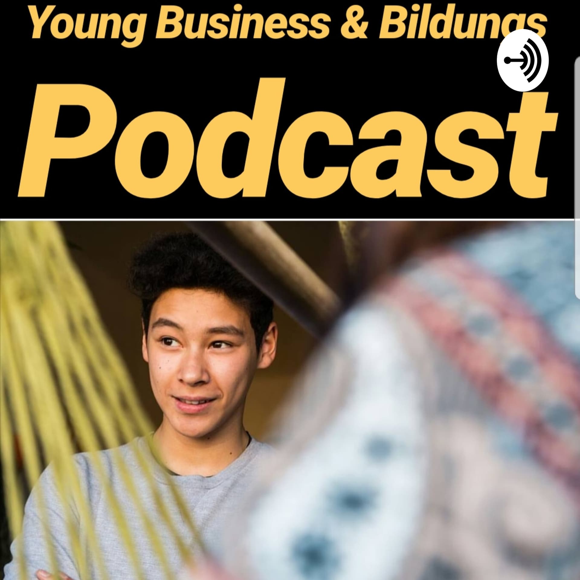Young Business & Bildungs Podcast - Podcast