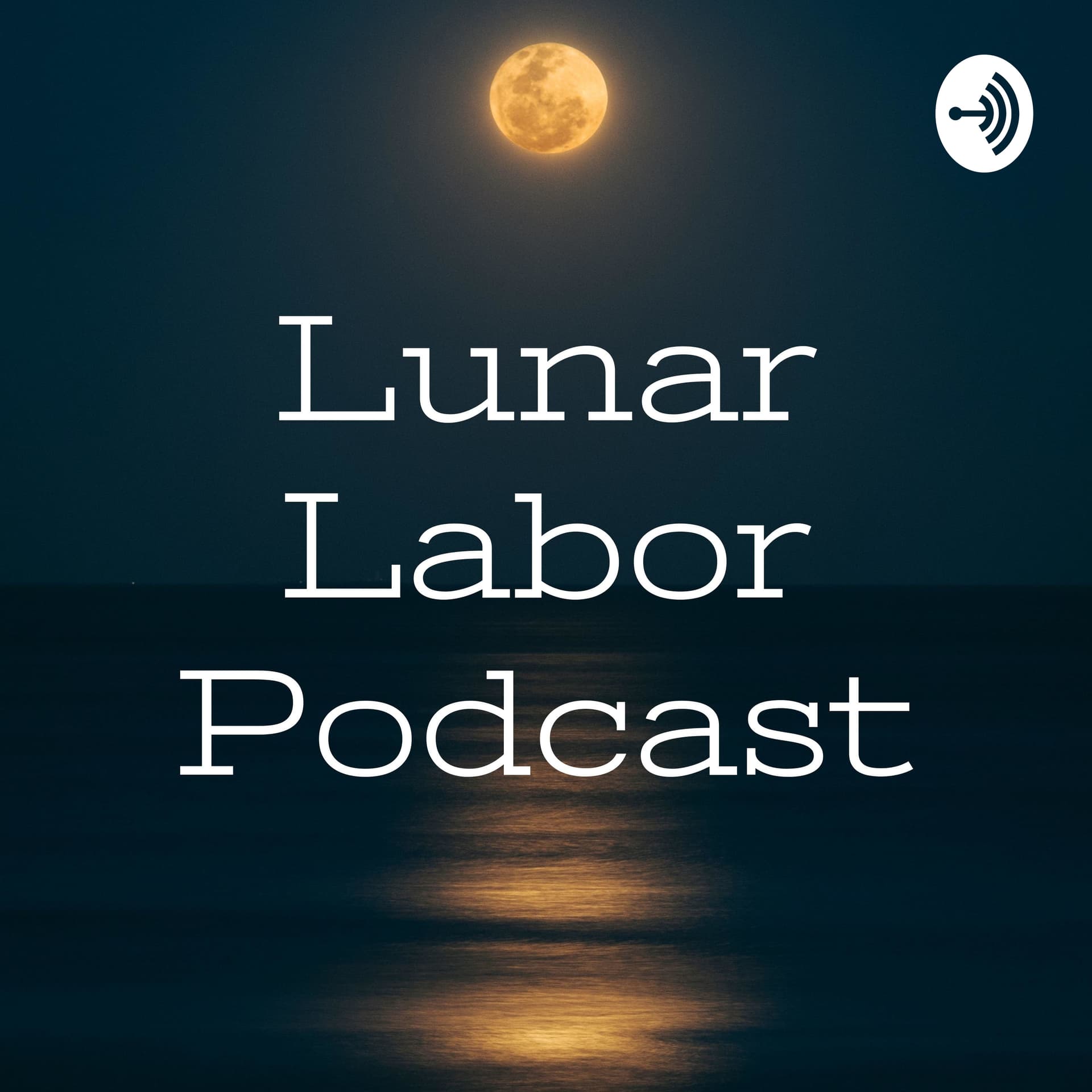 Lunar Labor Podcast - Podcast