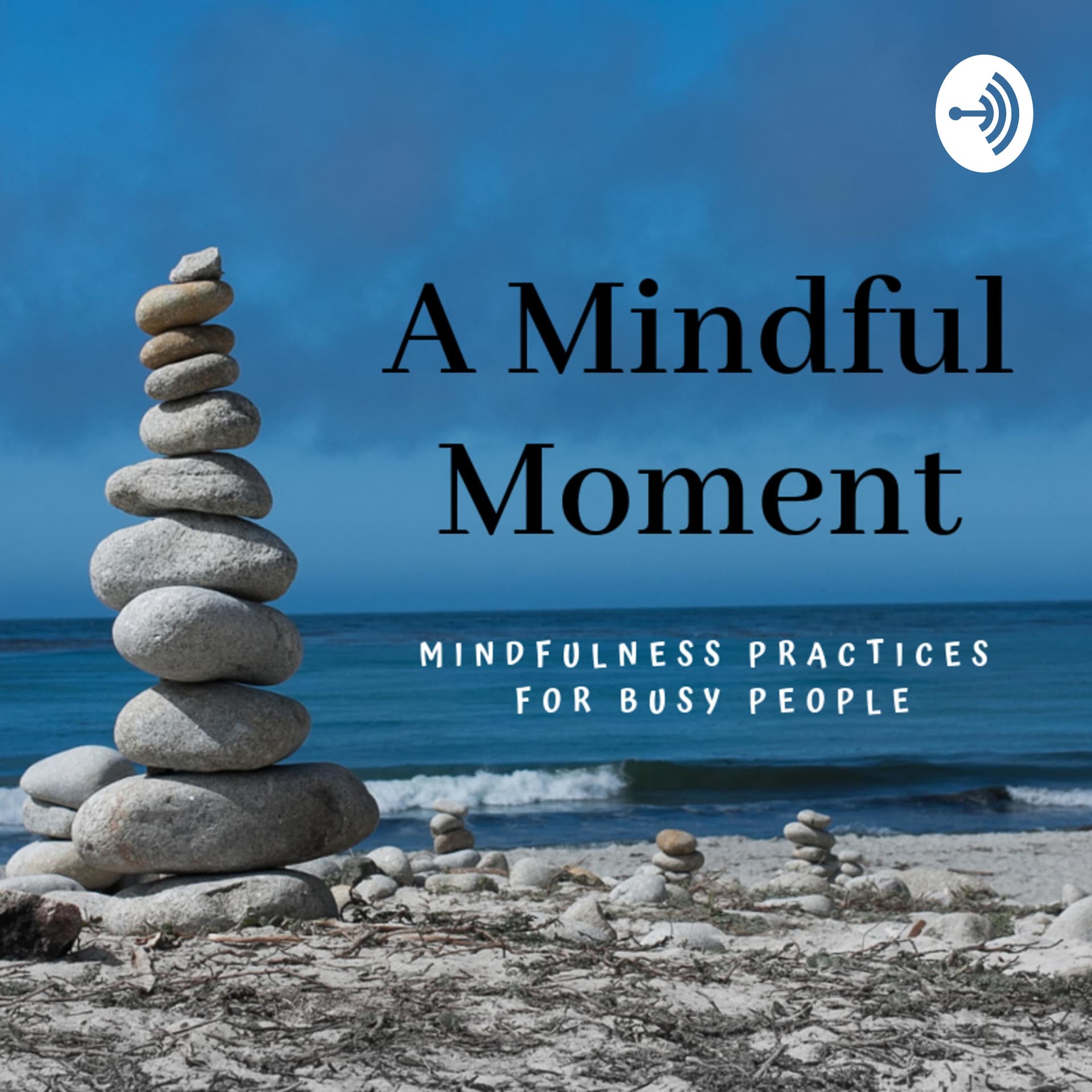 A Mindful Moment - Podcast