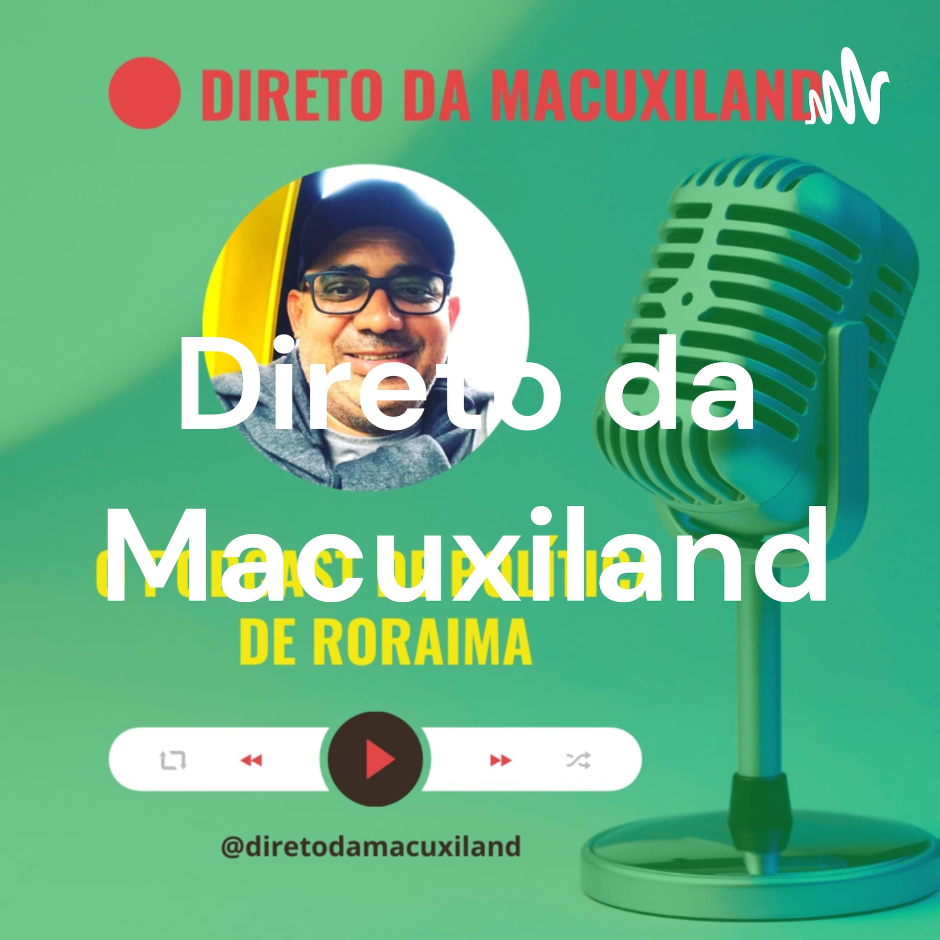Direto da Macuxiland - Podcasts