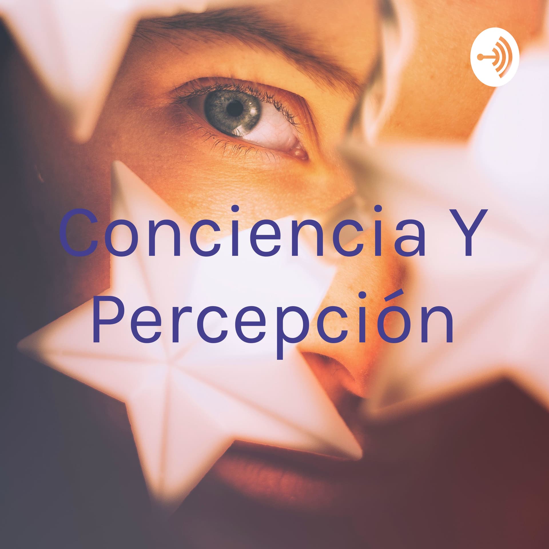 Conciencia Y Percepción - Podcasts