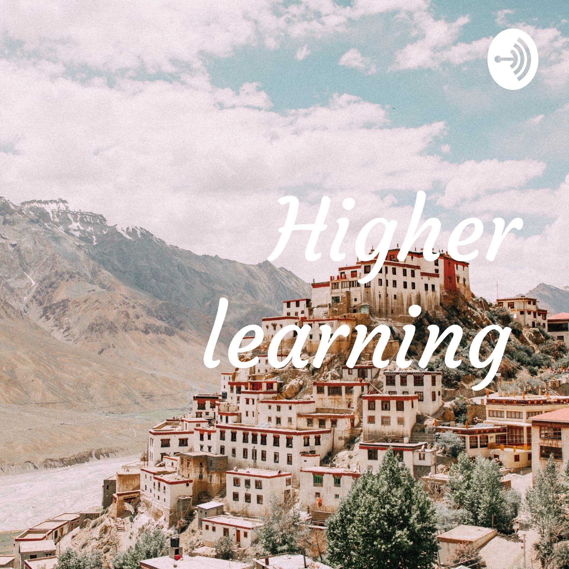 Higher learning 101 - Podcasts