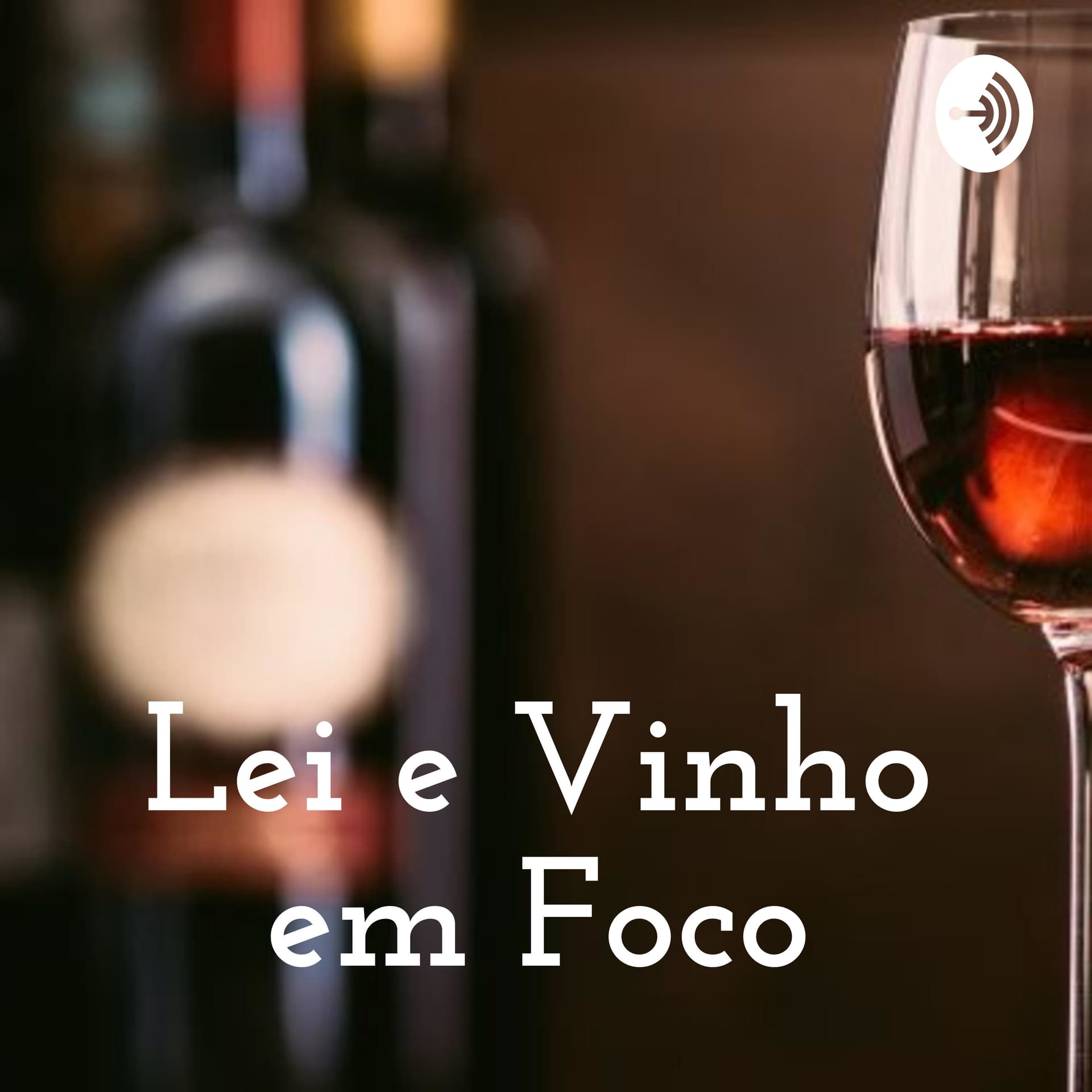 Lei e Vinho em Foco - Podcasts