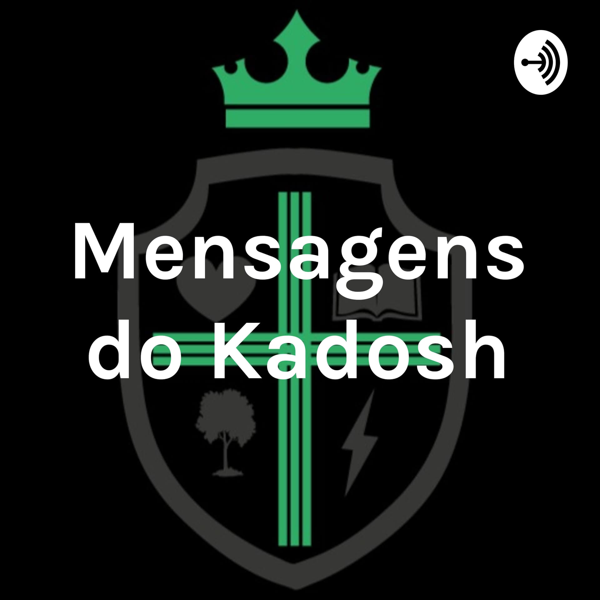 Mensagens do Kadosh - Podcasts