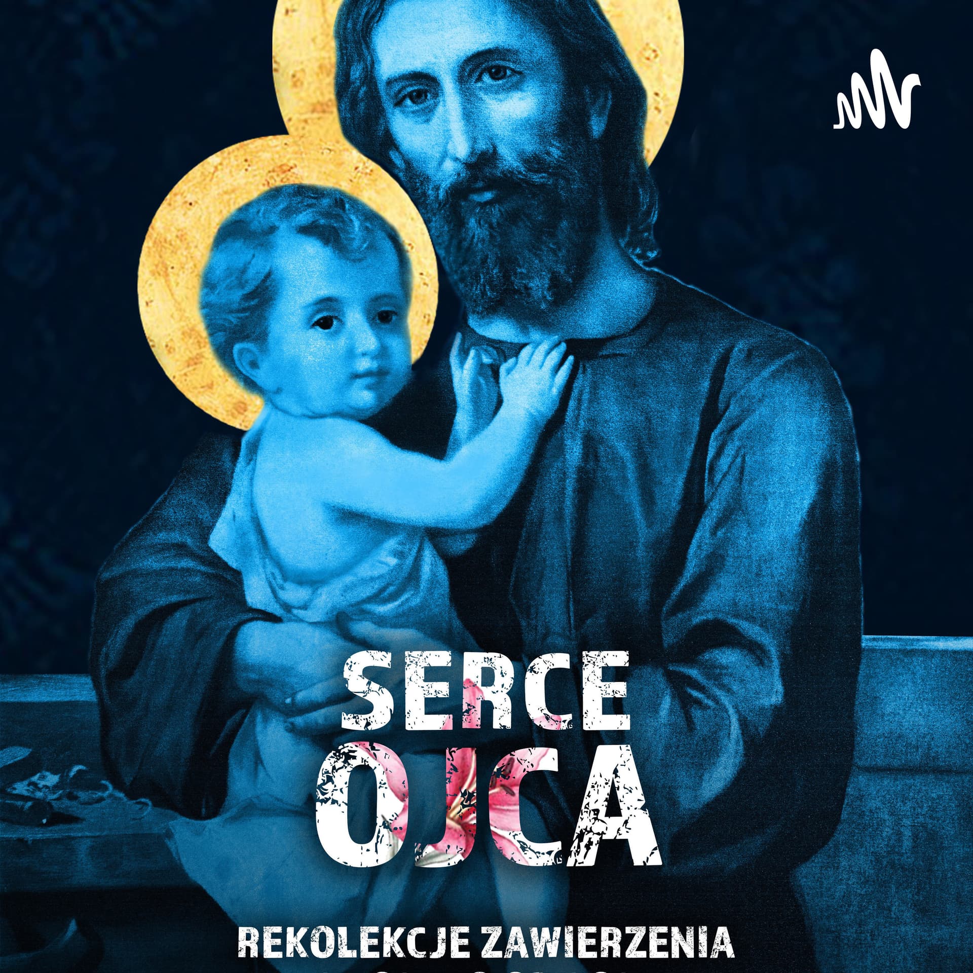Serce Ojca - Rekolekcje Zawierzenia ze św. Józefem - ks. Mateusz Dudkiewicz, Marek Zaremba - Podcasts