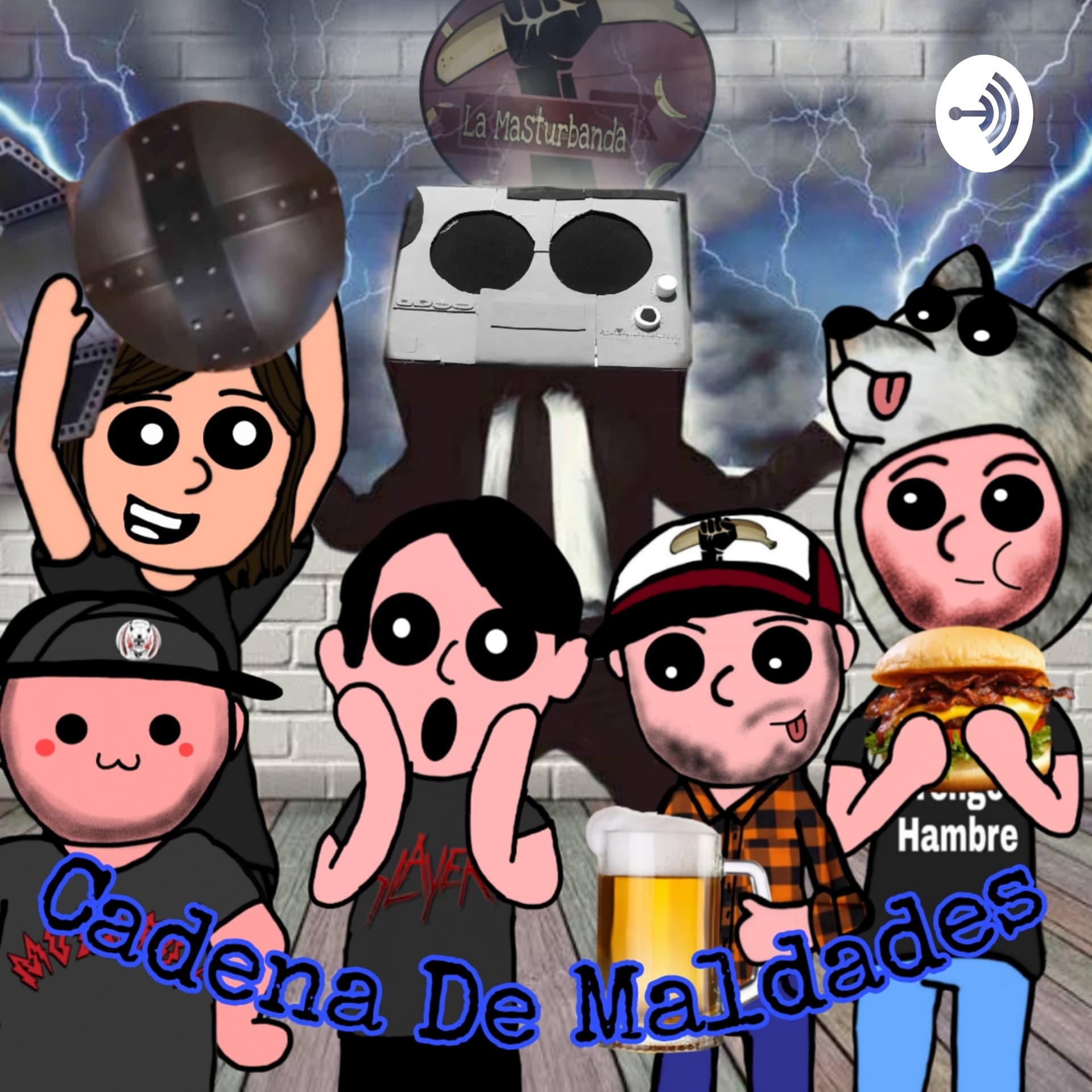 Cadena De Maldades - Podcasts
