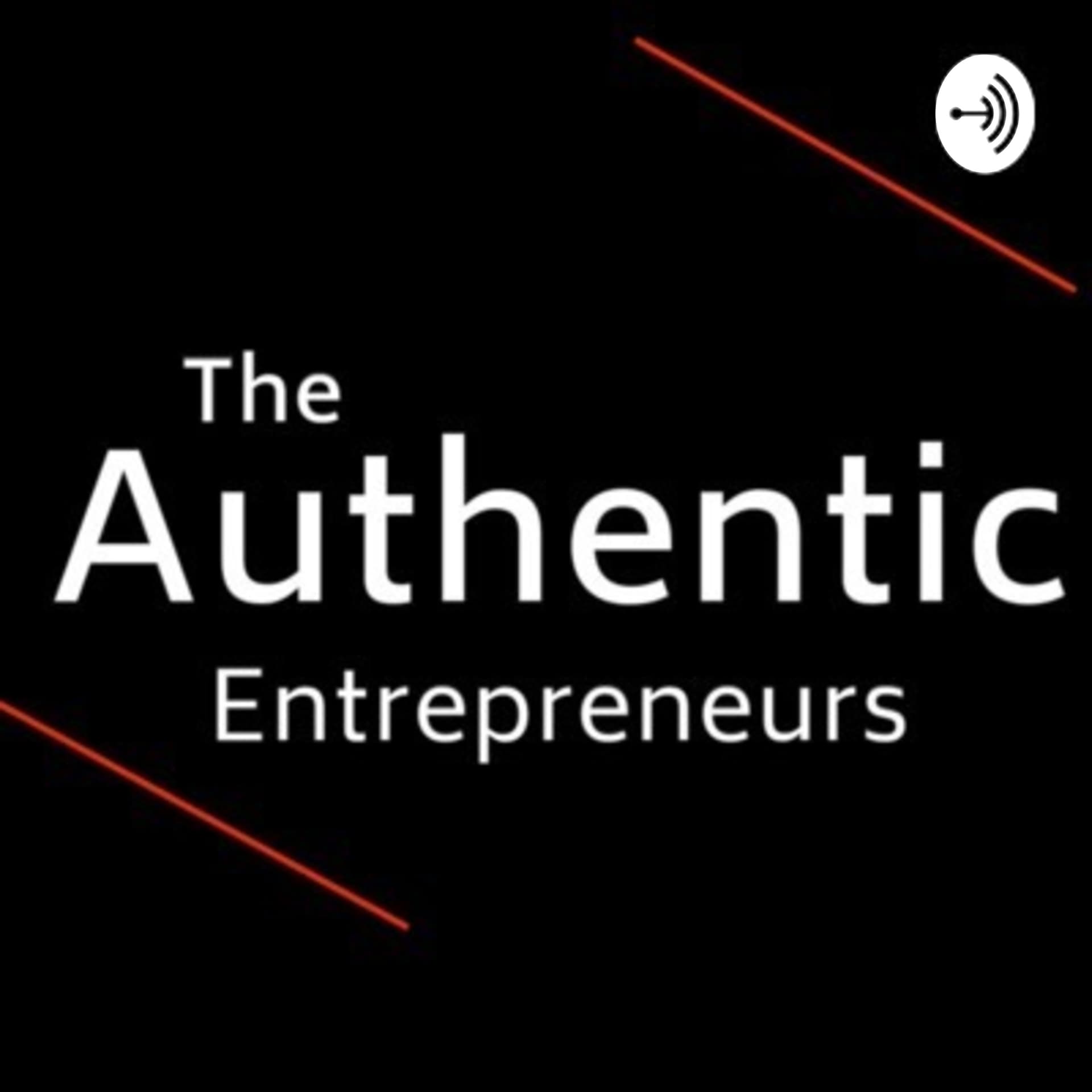 The Authentic Entrepreneurs - Podcasts