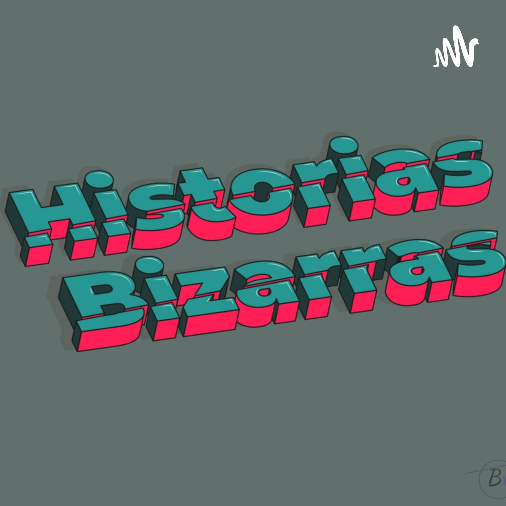 Historias Bizarras - Podcasts
