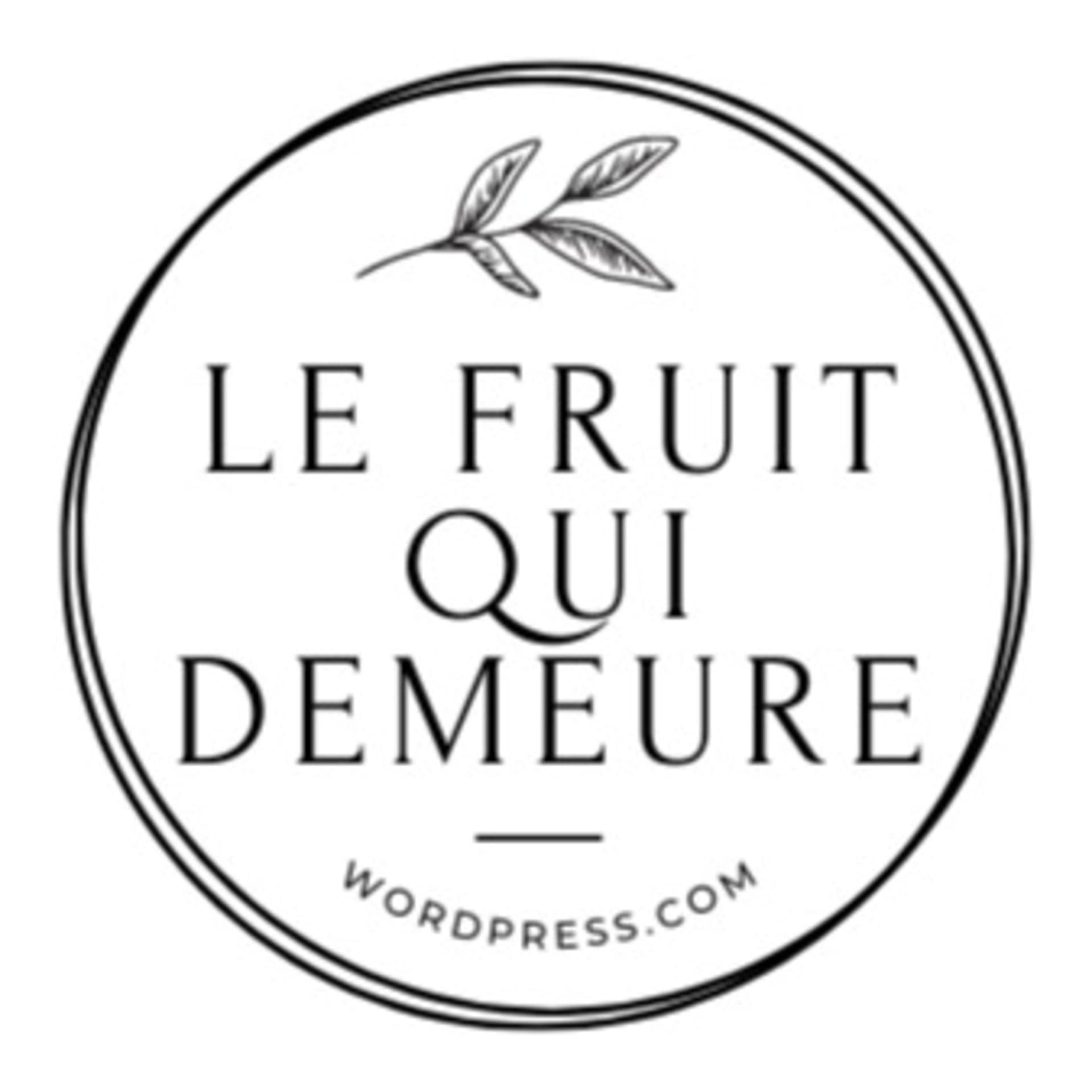 Le Fruit qui Demeure - Podcasts